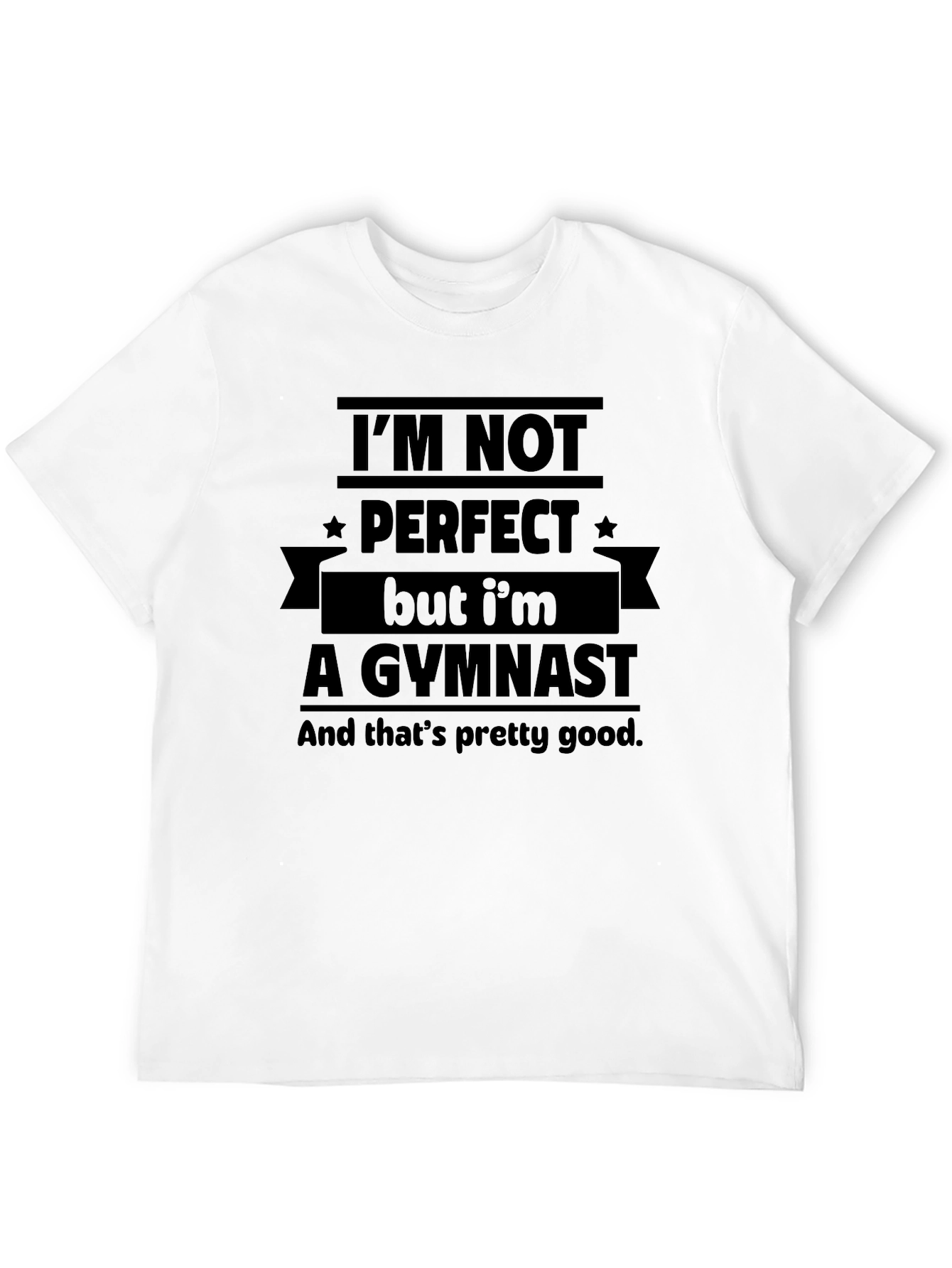 Gymnast Graphic Tee - Im Not Perfect Funny T-Shirt