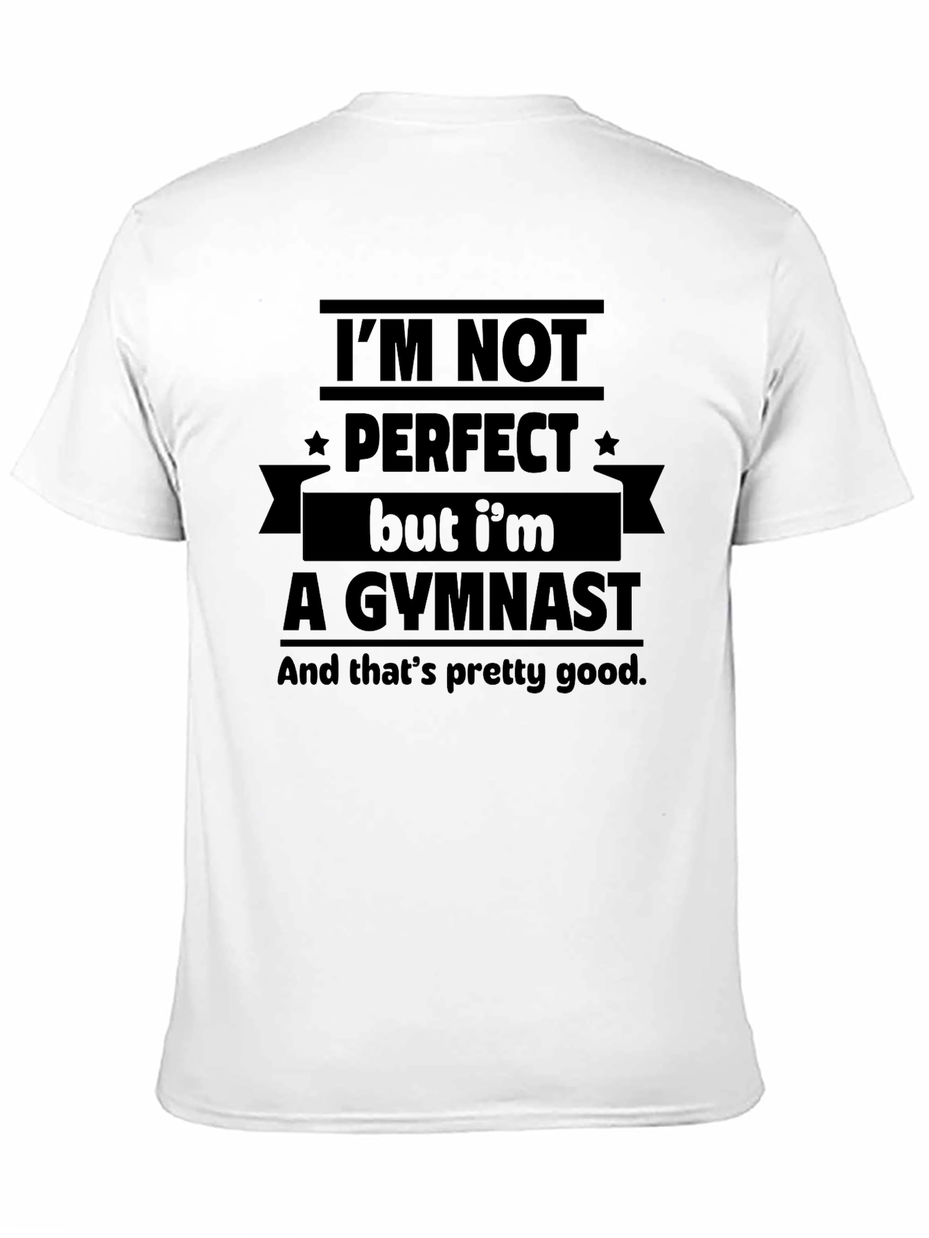 Gymnast Graphic Tee - Im Not Perfect Funny T-Shirt