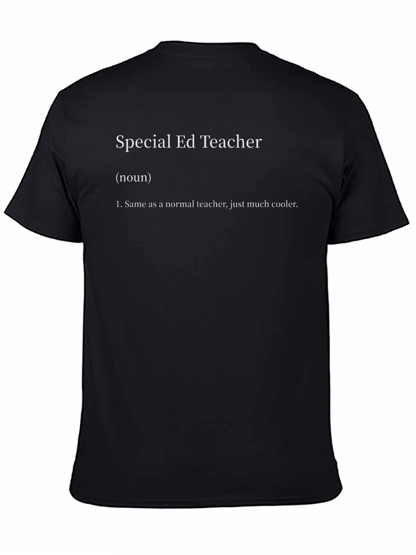 Special Ed Teacher Definition Black T-Shirt