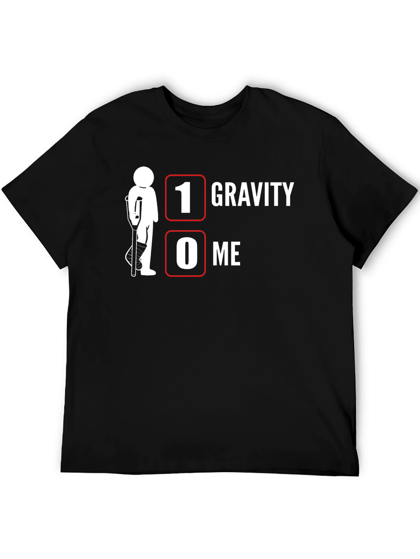 1 Gravity 0 Me Funny Injury T-Shirt