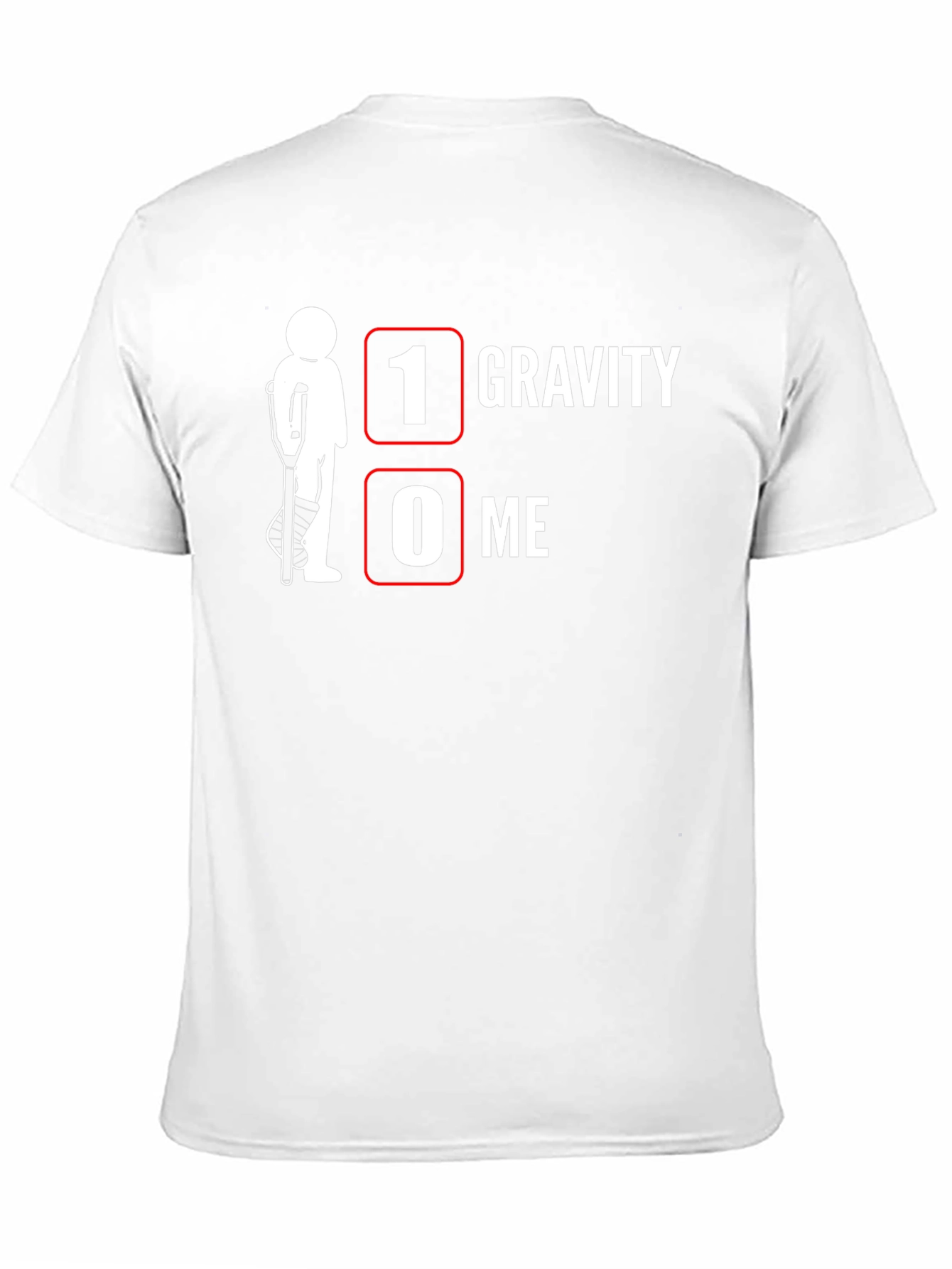1 Gravity 0 Me Funny Injury T-Shirt