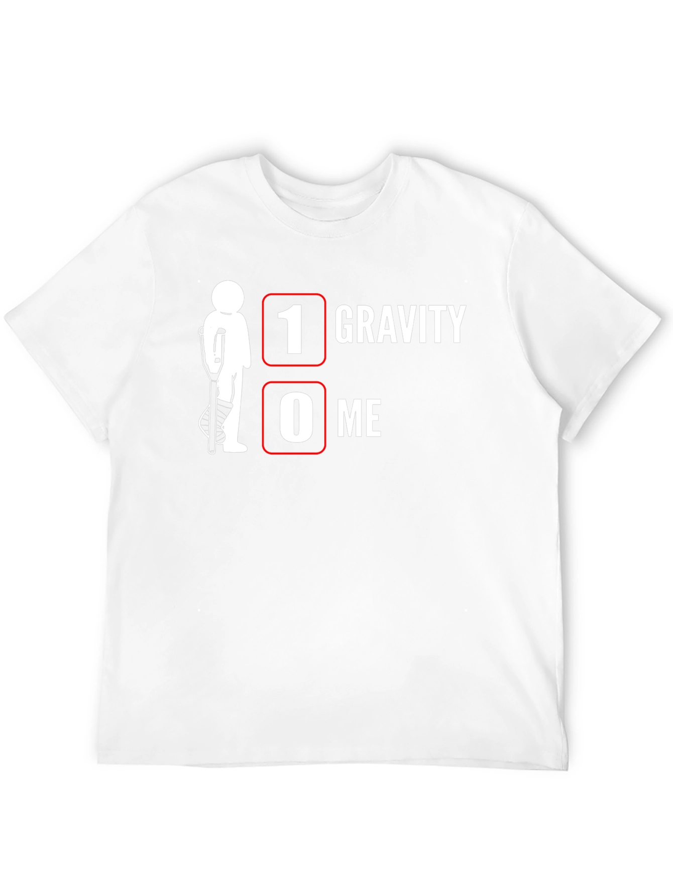 1 Gravity 0 Me Funny Injury T-Shirt