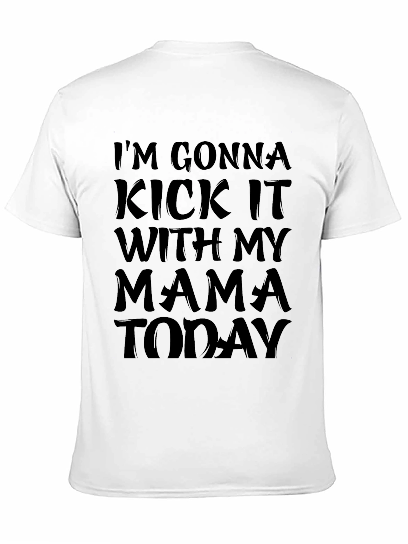 Kick It With My Mama T-Shirt - Black Cotton