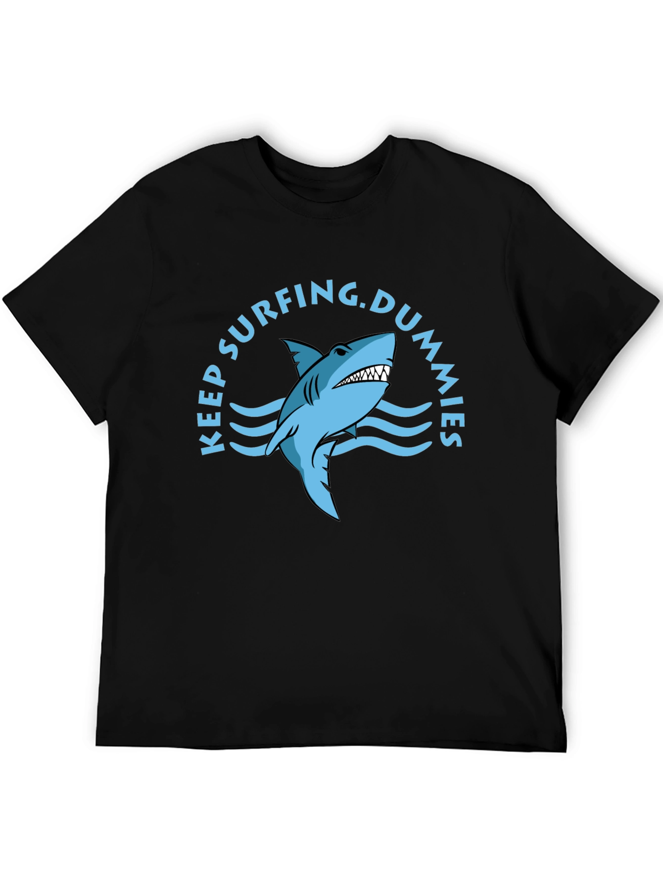 Keep Surfing Dummies T-Shirt - Shark Graphic Tee