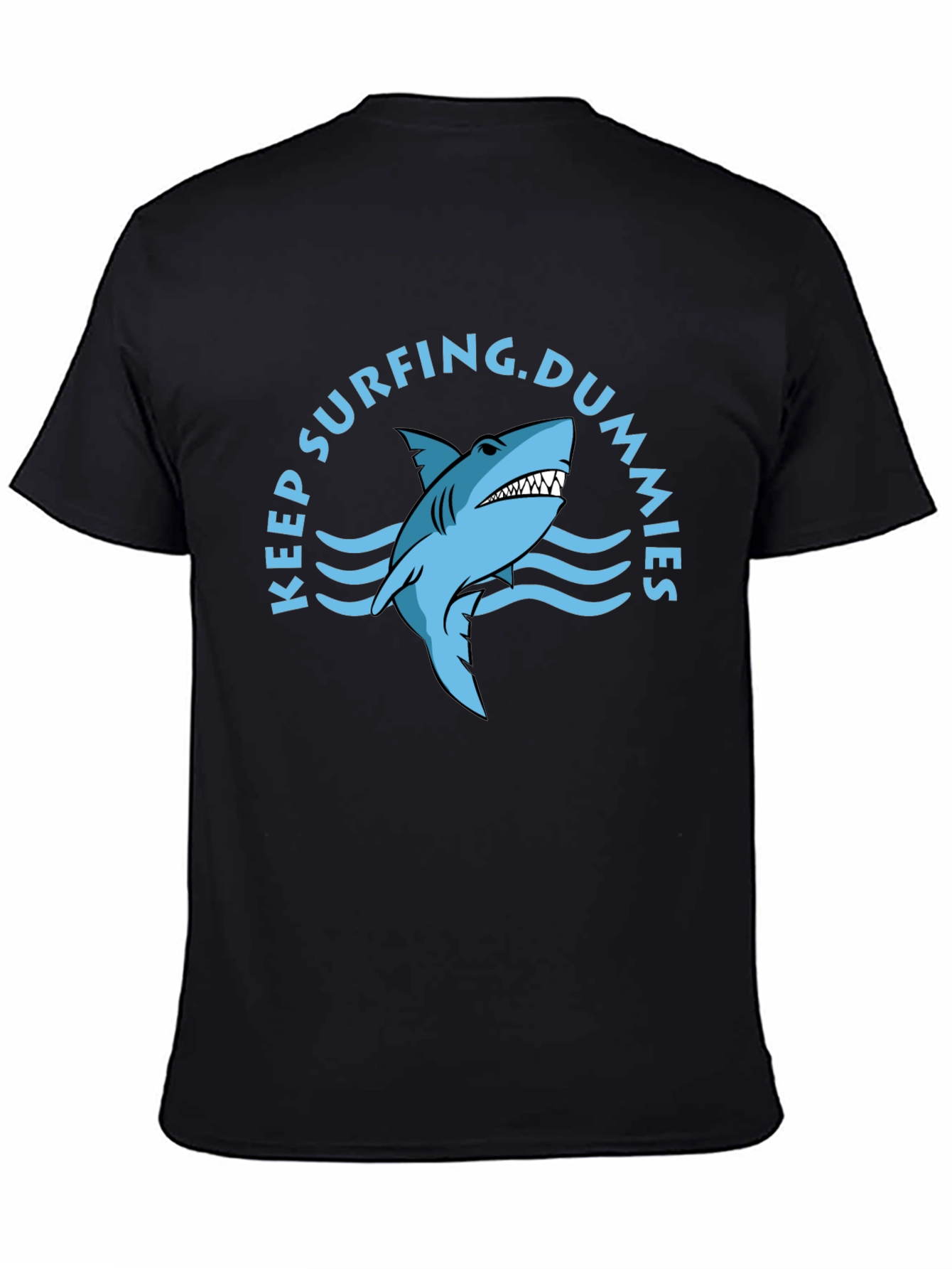 Keep Surfing Dummies T-Shirt - Shark Graphic Tee