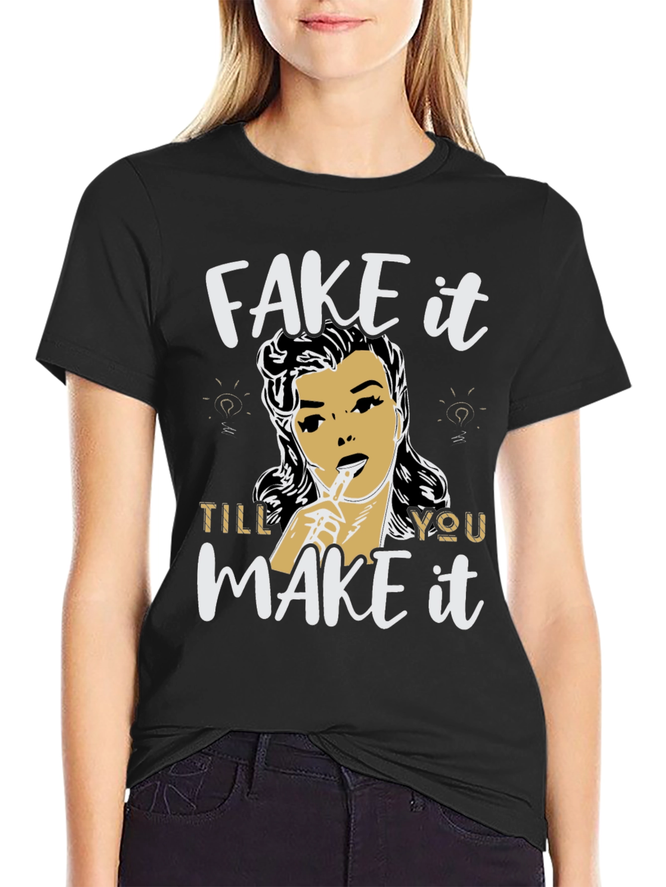 Fake It Till You Make It Graphic Tee