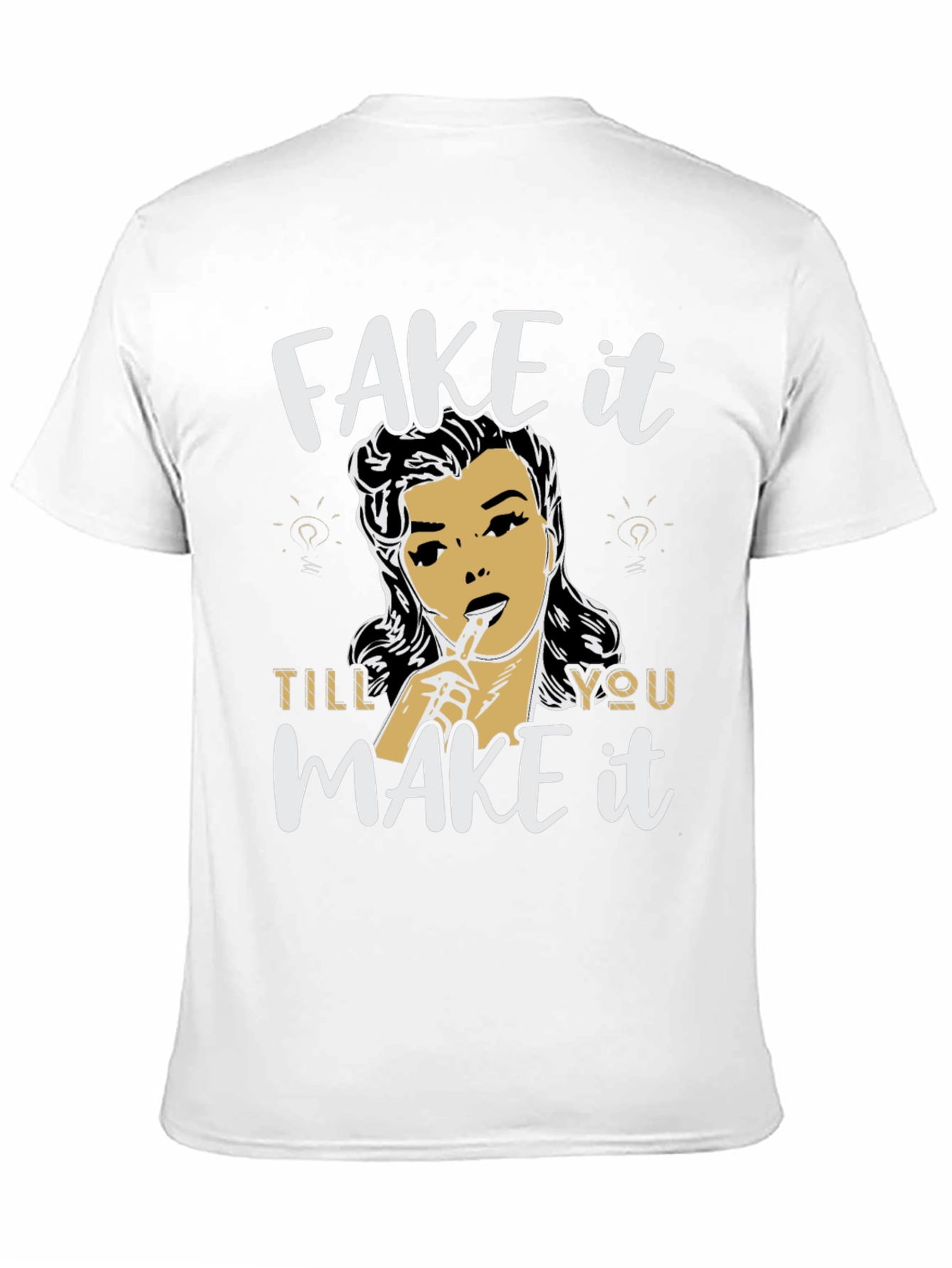 Fake It Till You Make It Graphic Tee