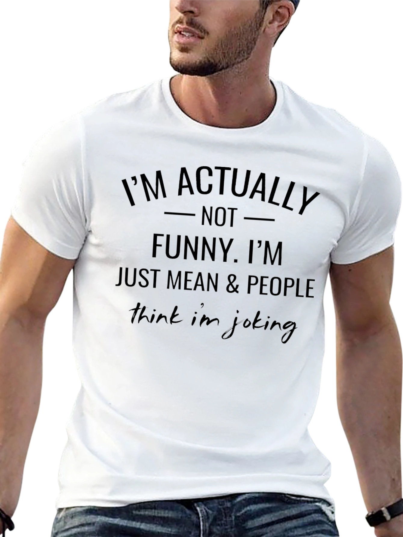 Im Actually Not Funny Humor Graphic T-Shirt