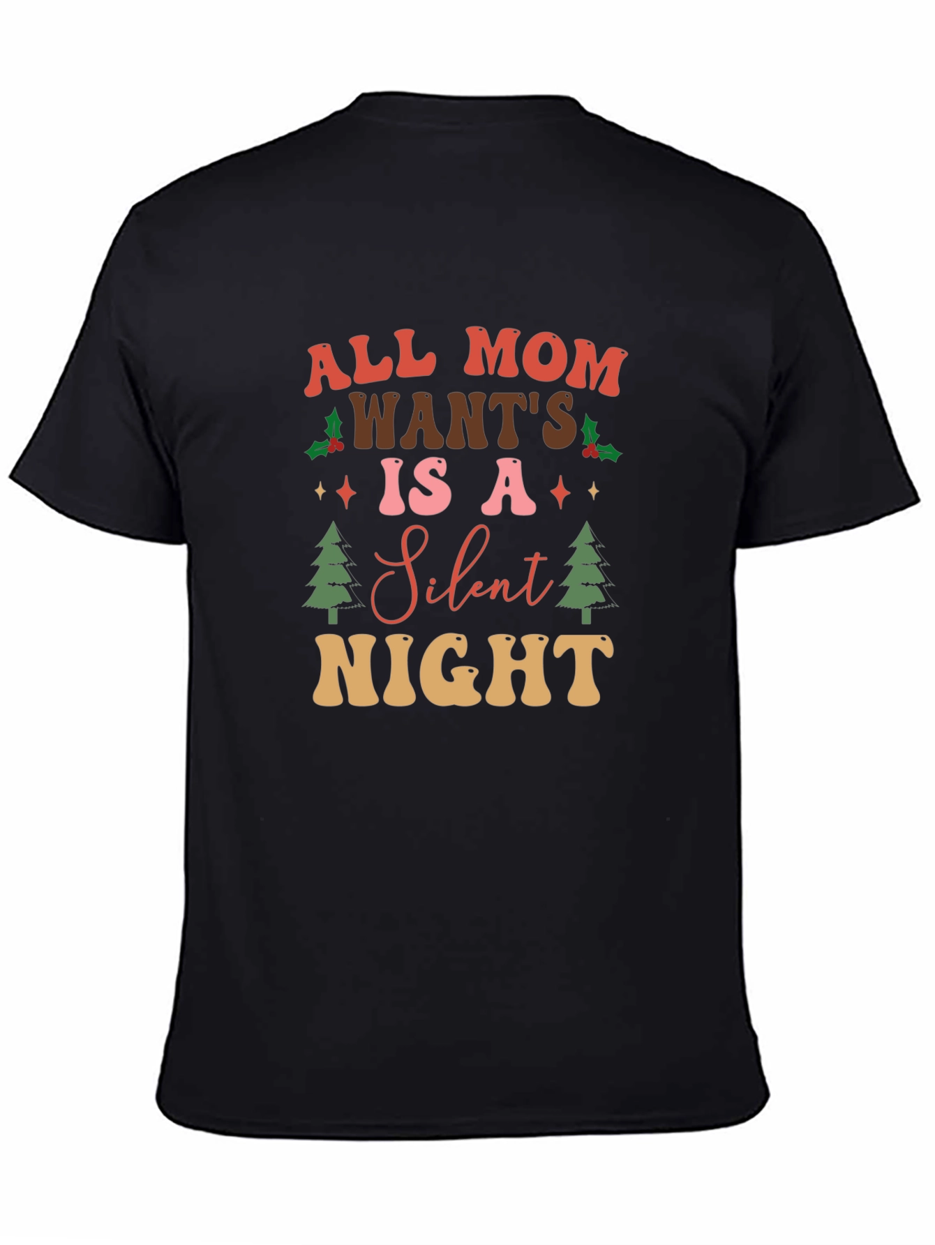 All Mom Wants Is A Silent Night Graphic T-Shirt