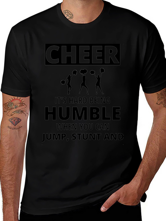 Cheer Its Hard Being Humble T-Shirt