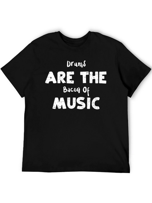 Drums Are The Bacon of Music Graphic Tee