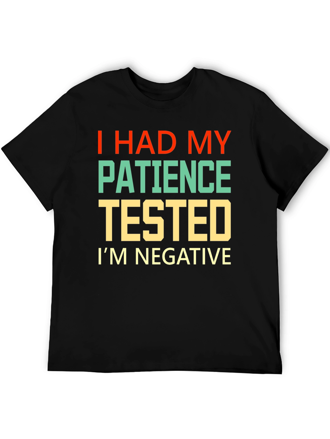 I Had My Patience Tested Graphic Tee