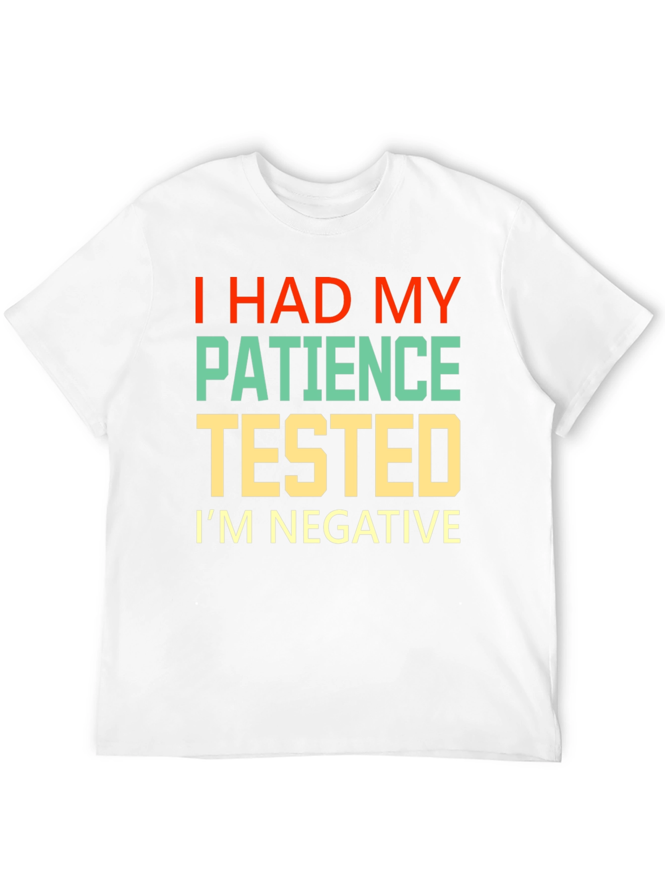 I Had My Patience Tested Graphic Tee