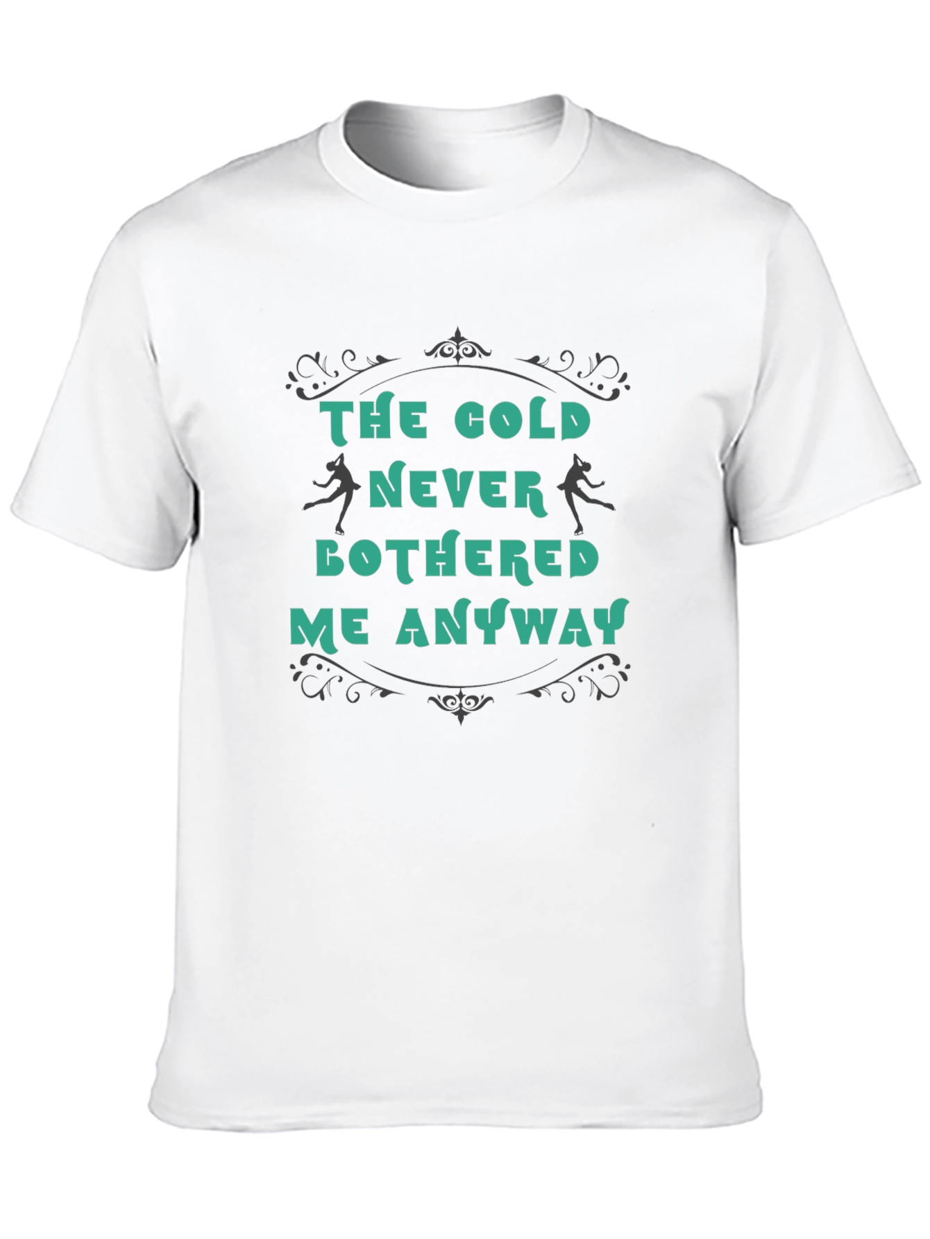 The Cold Never Bothered Me Anyway T-Shirt