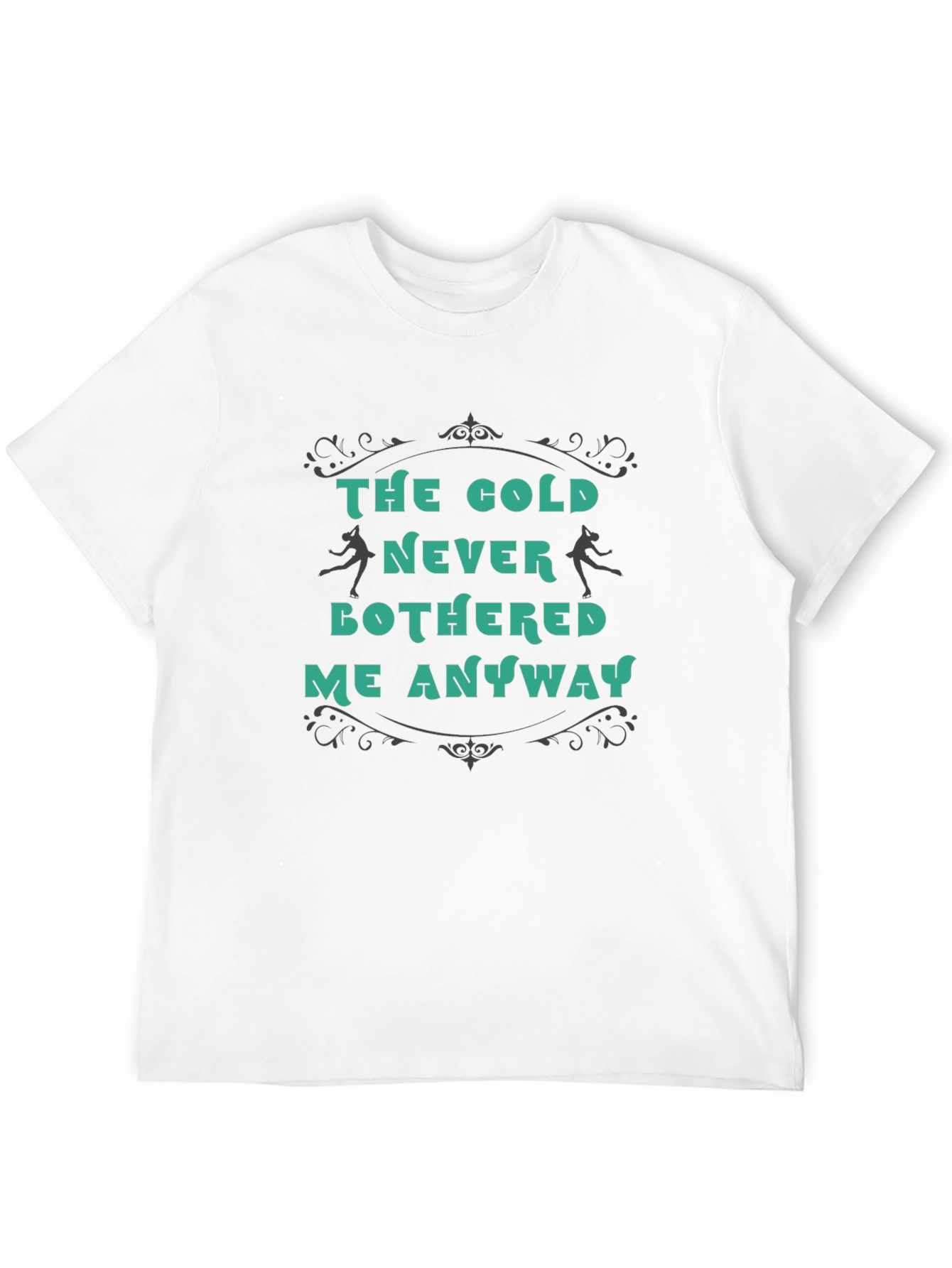 The Cold Never Bothered Me Anyway T-Shirt