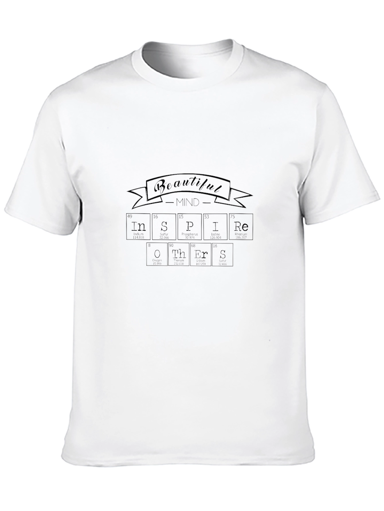 Inspire Others T-Shirt - Beautiful Mind Periodic Elements Style