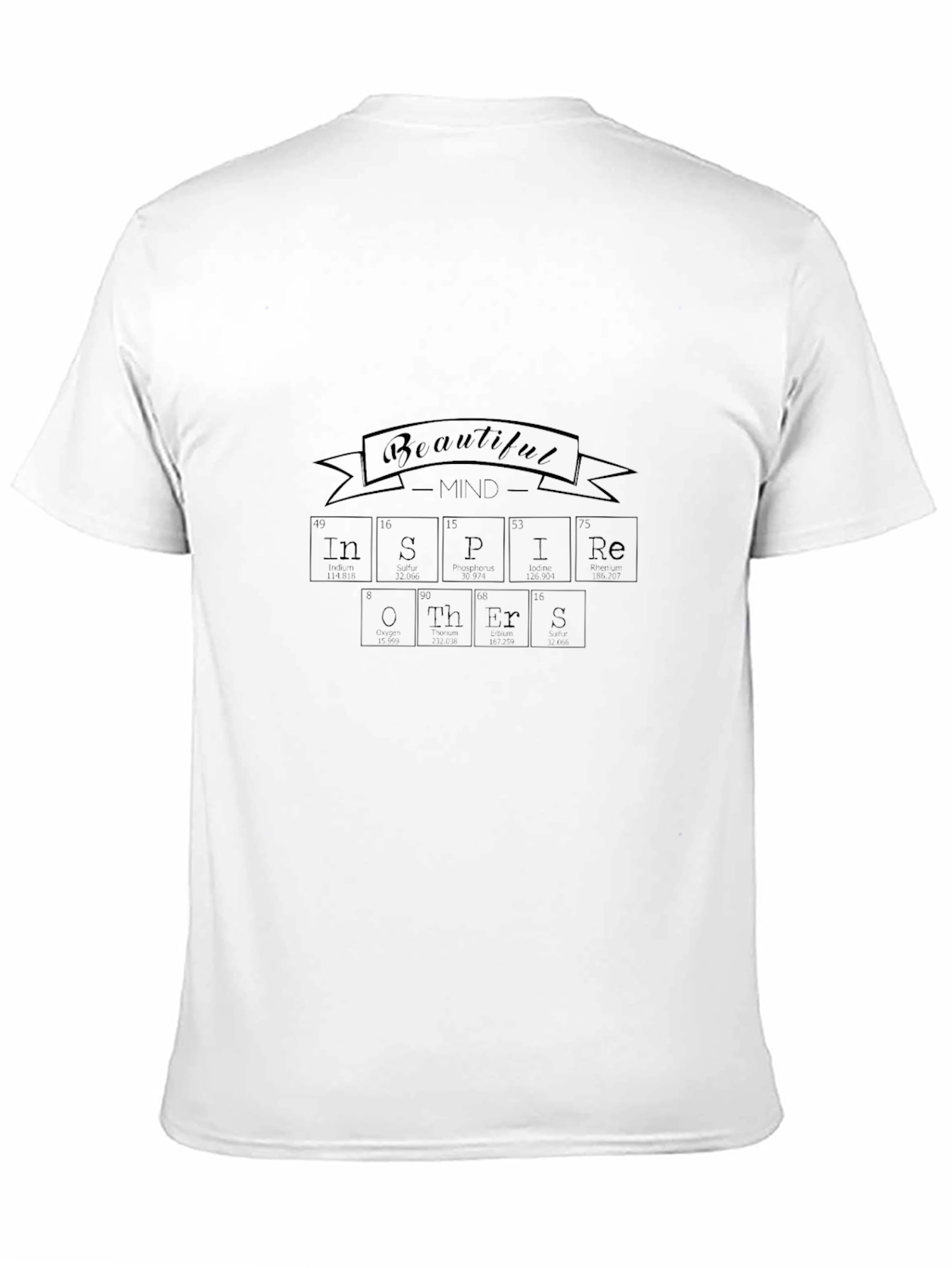 Inspire Others T-Shirt - Beautiful Mind Periodic Elements Style