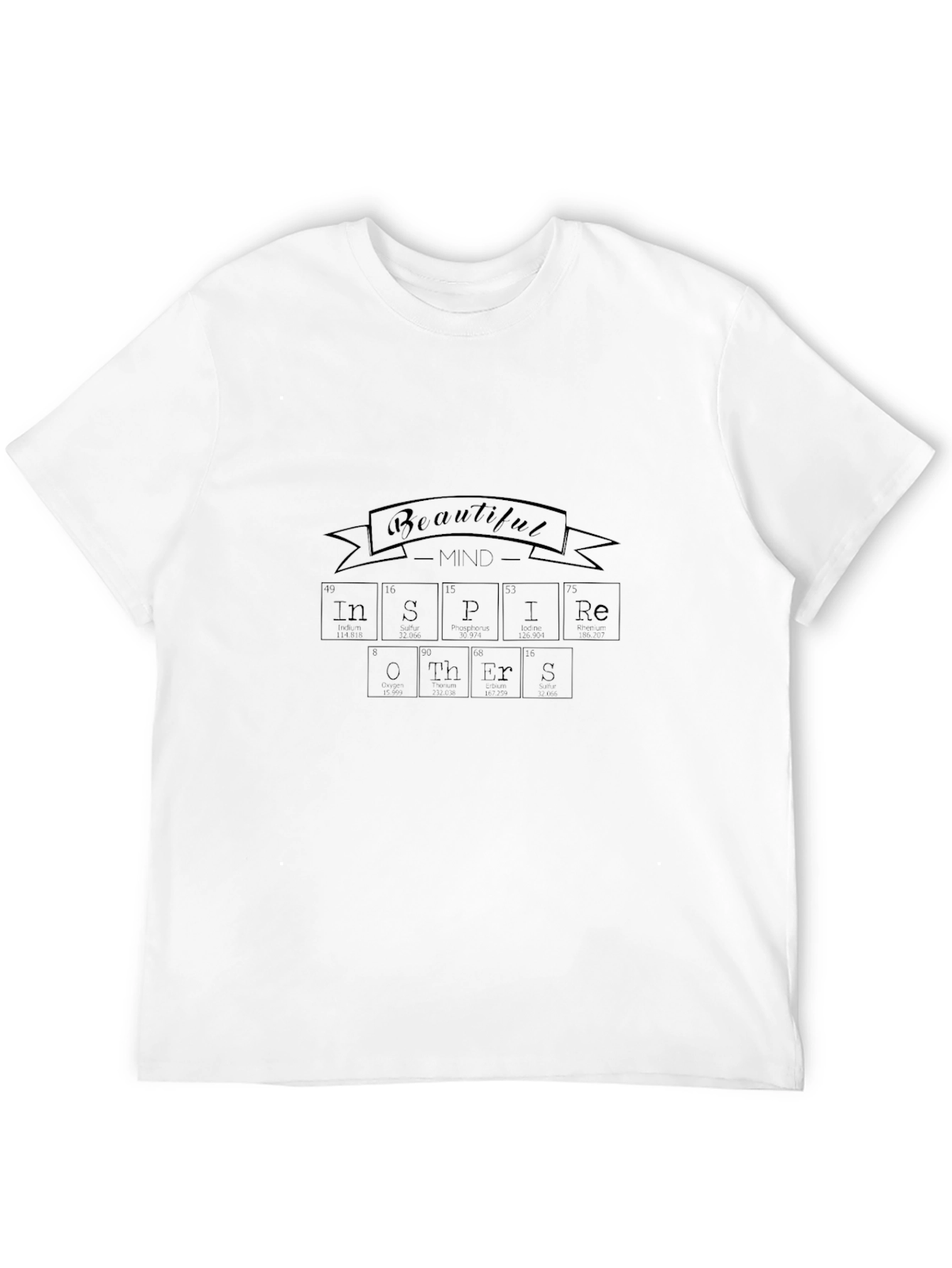 Inspire Others T-Shirt - Beautiful Mind Periodic Elements Style