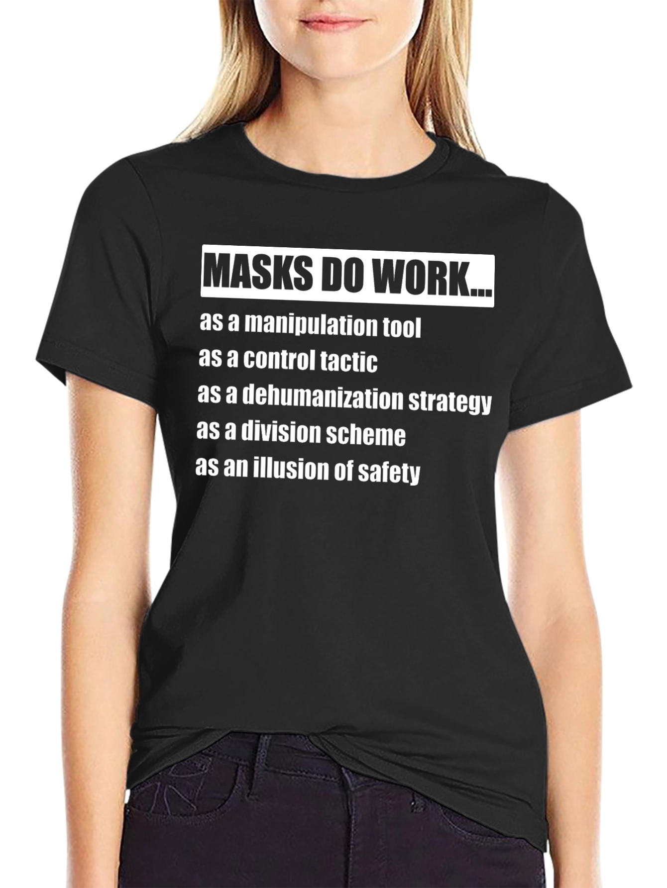 Masks Do Work... Anti-Mask T-Shirt
