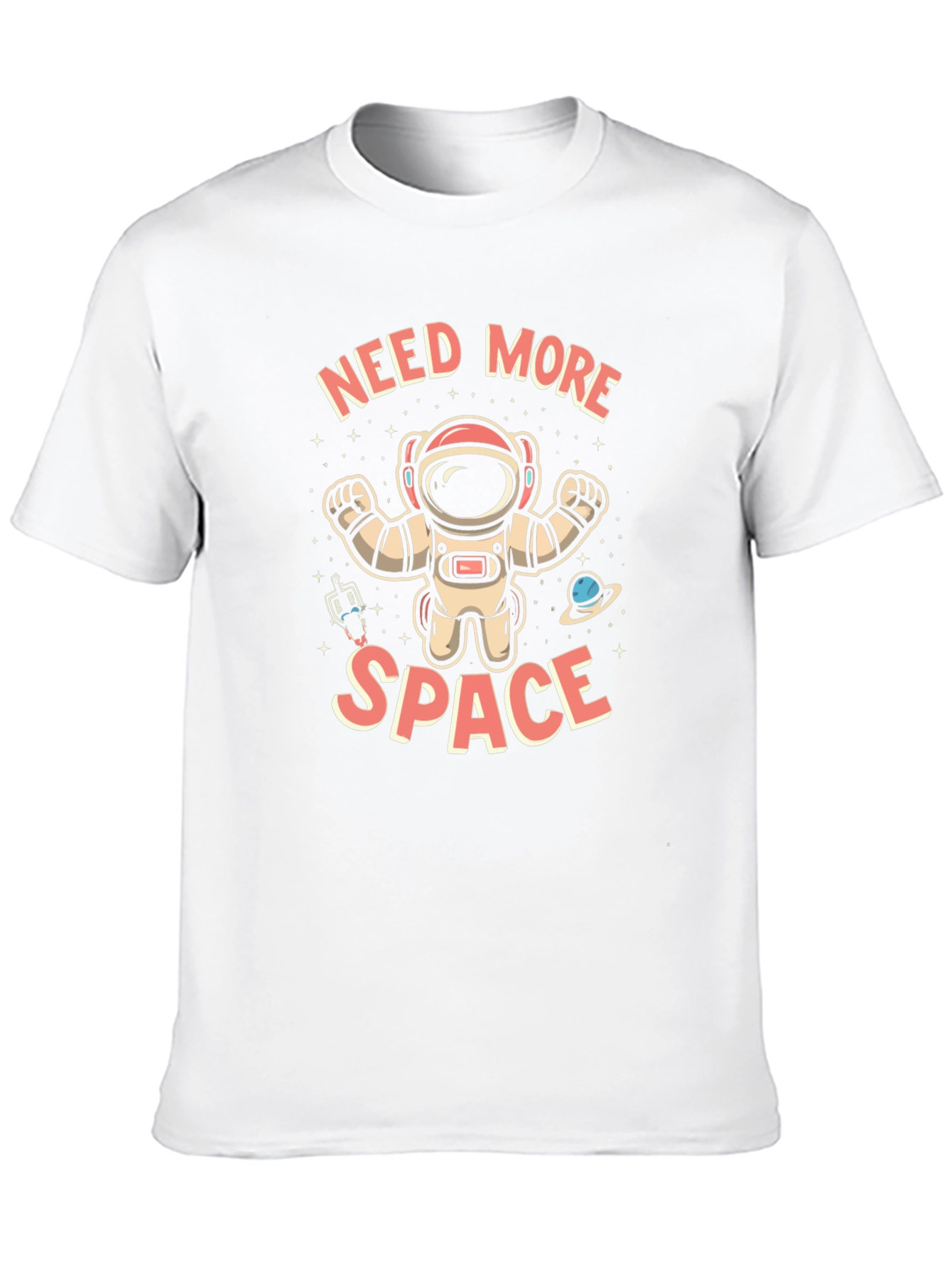 Need More Space T-Shirt