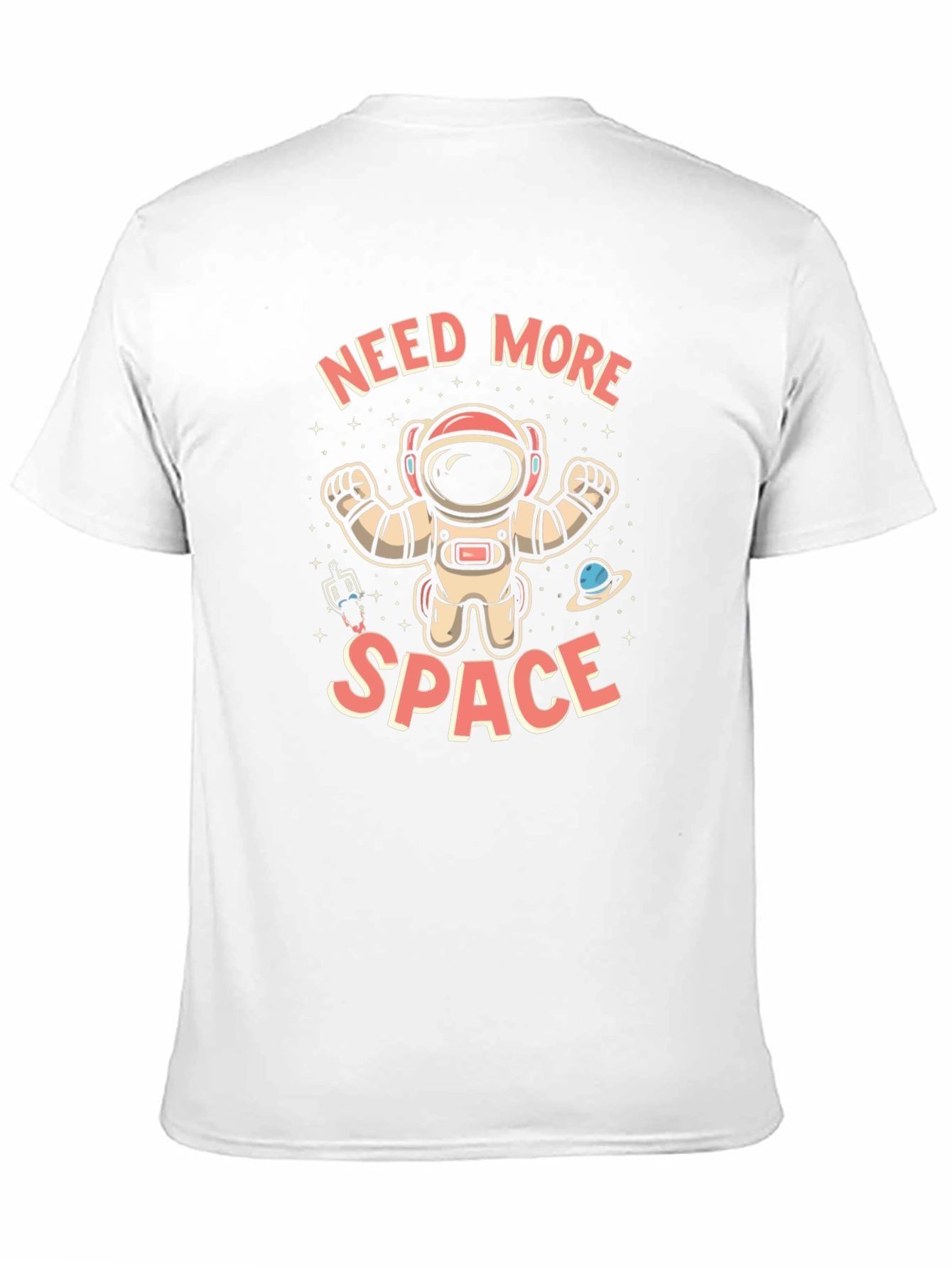 Need More Space T-Shirt