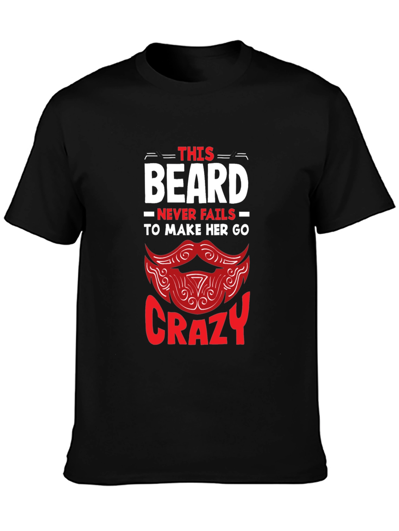 Beard Makes Her Go Crazy Graphic Tee