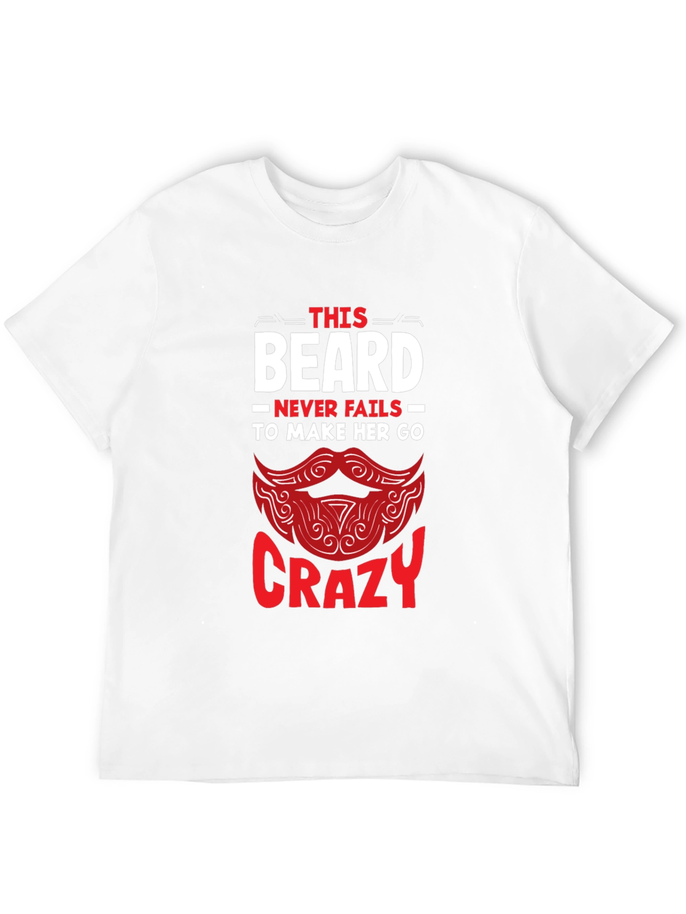 Beard Makes Her Go Crazy Graphic Tee