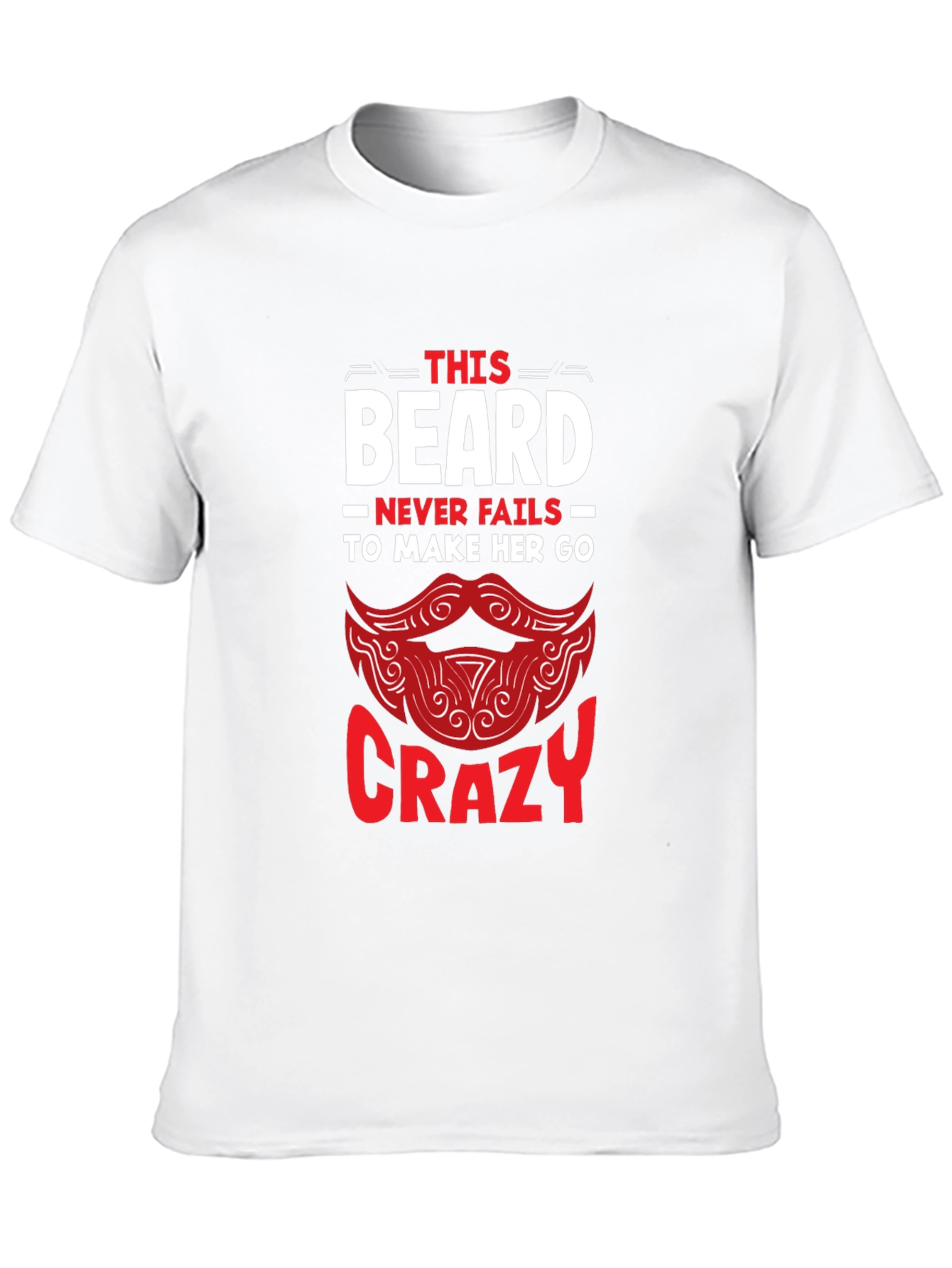Beard Makes Her Go Crazy Graphic Tee