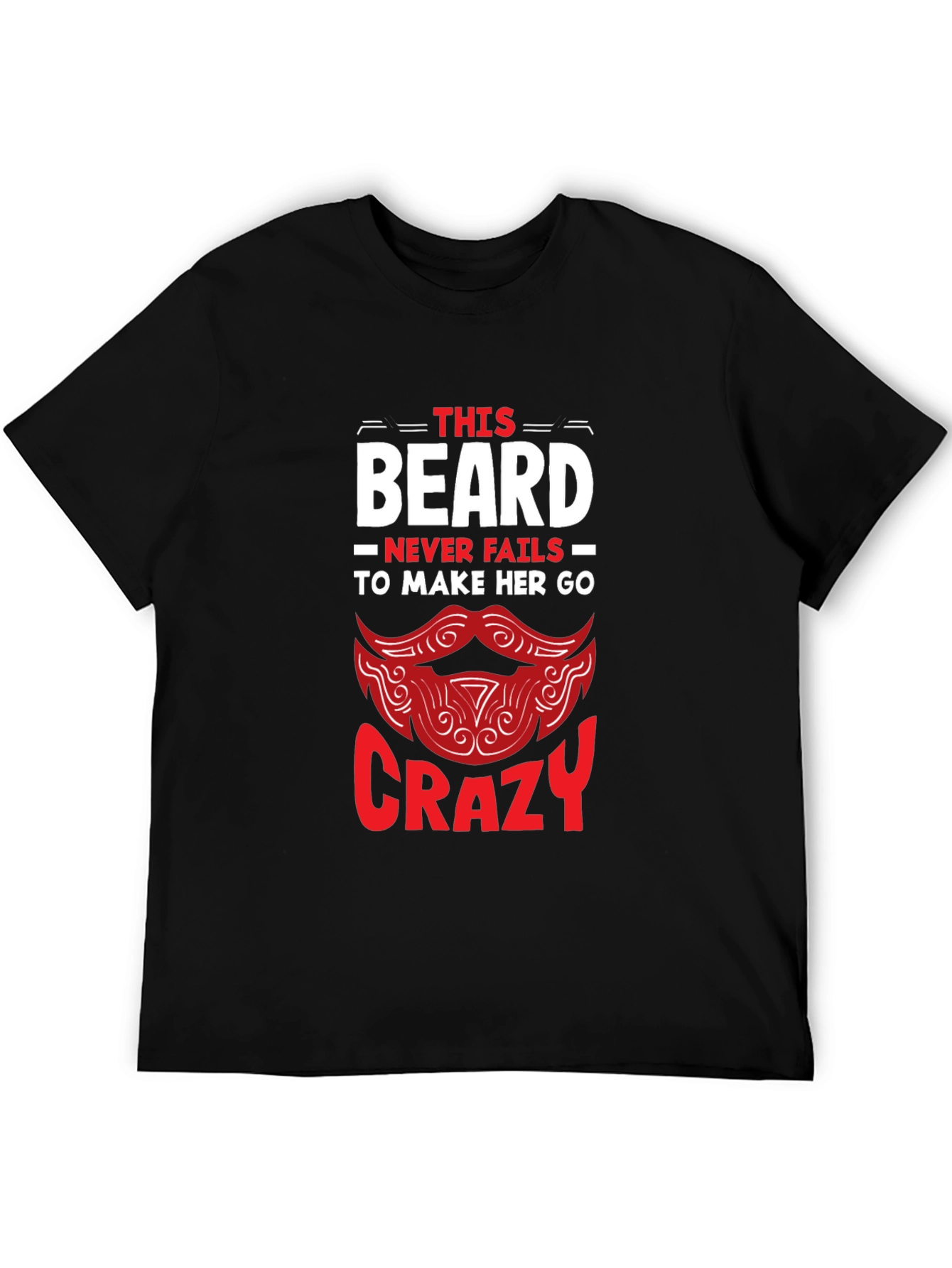 Beard Makes Her Go Crazy Graphic Tee