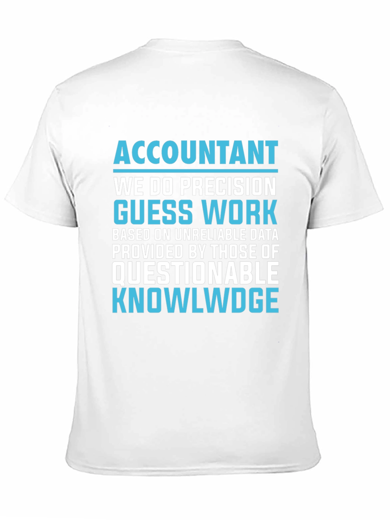 Accountant Precision Work Graphic T-Shirt
