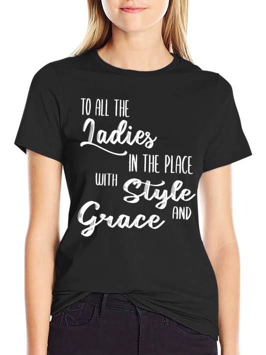 Ladies Style and Grace Graphic T-Shirt