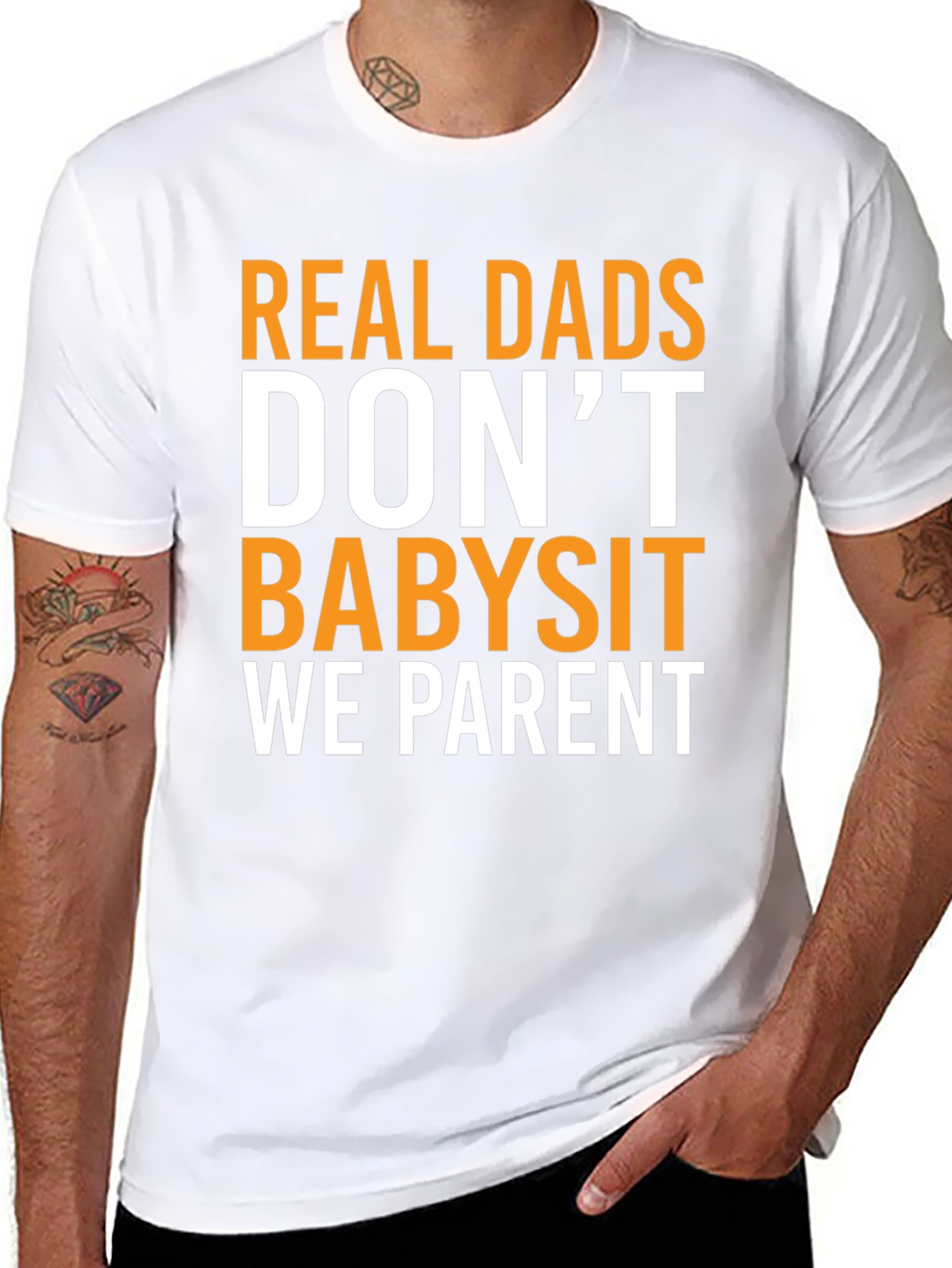 Real Dads Dont Babysit T-Shirt
