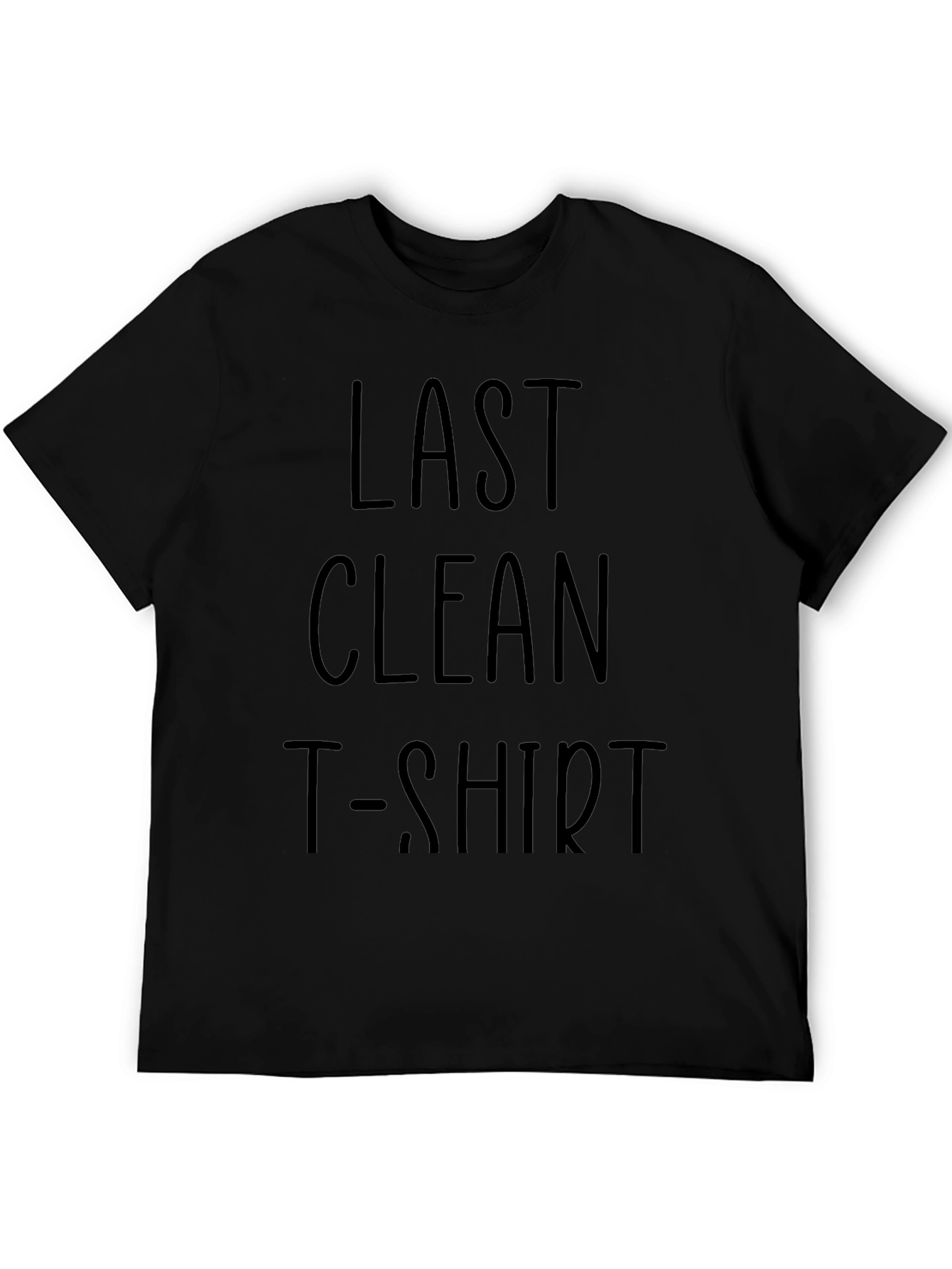 Last Clean T-Shirt - Funny Graphic Tee