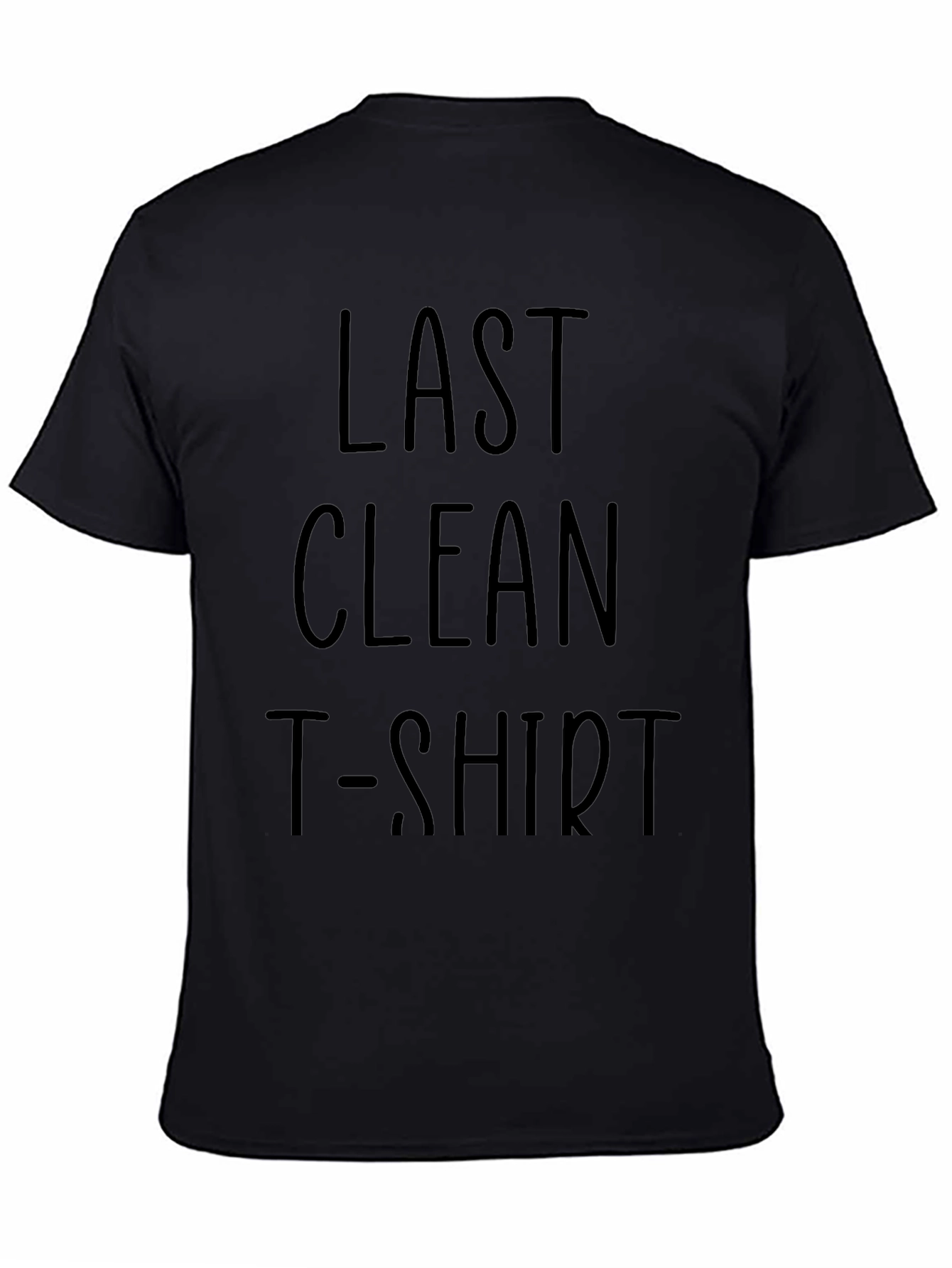 Last Clean T-Shirt - Funny Graphic Tee
