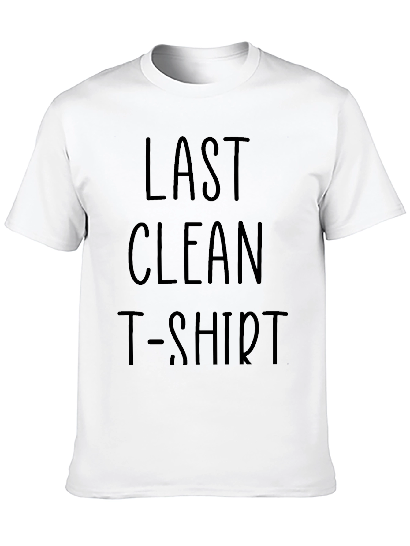 Last Clean T-Shirt - Funny Graphic Tee