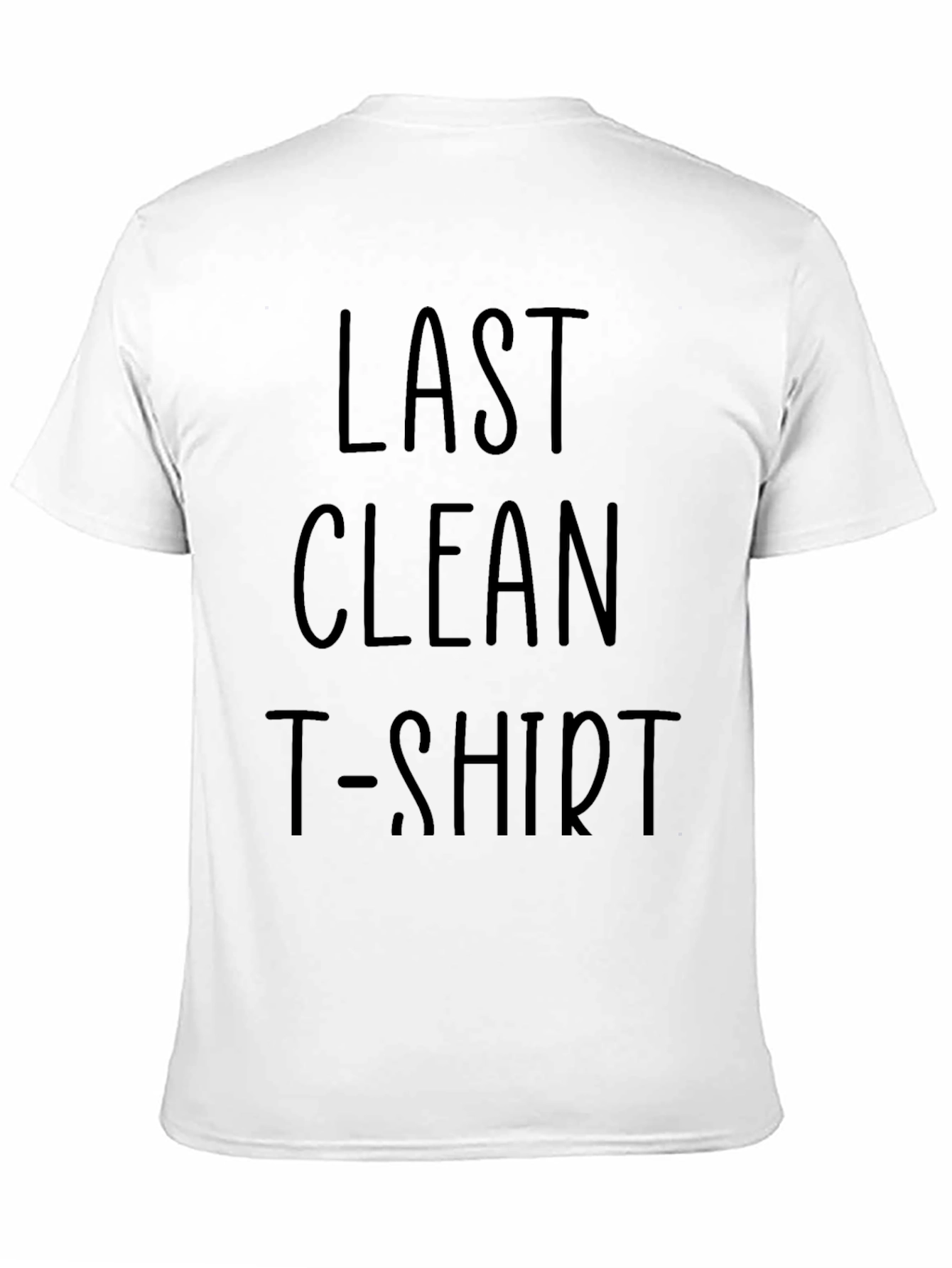 Last Clean T-Shirt - Funny Graphic Tee