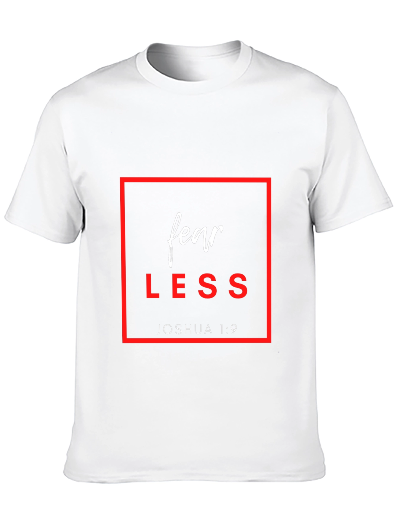 Fear Less Joshua 1:9 Graphic T-Shirt