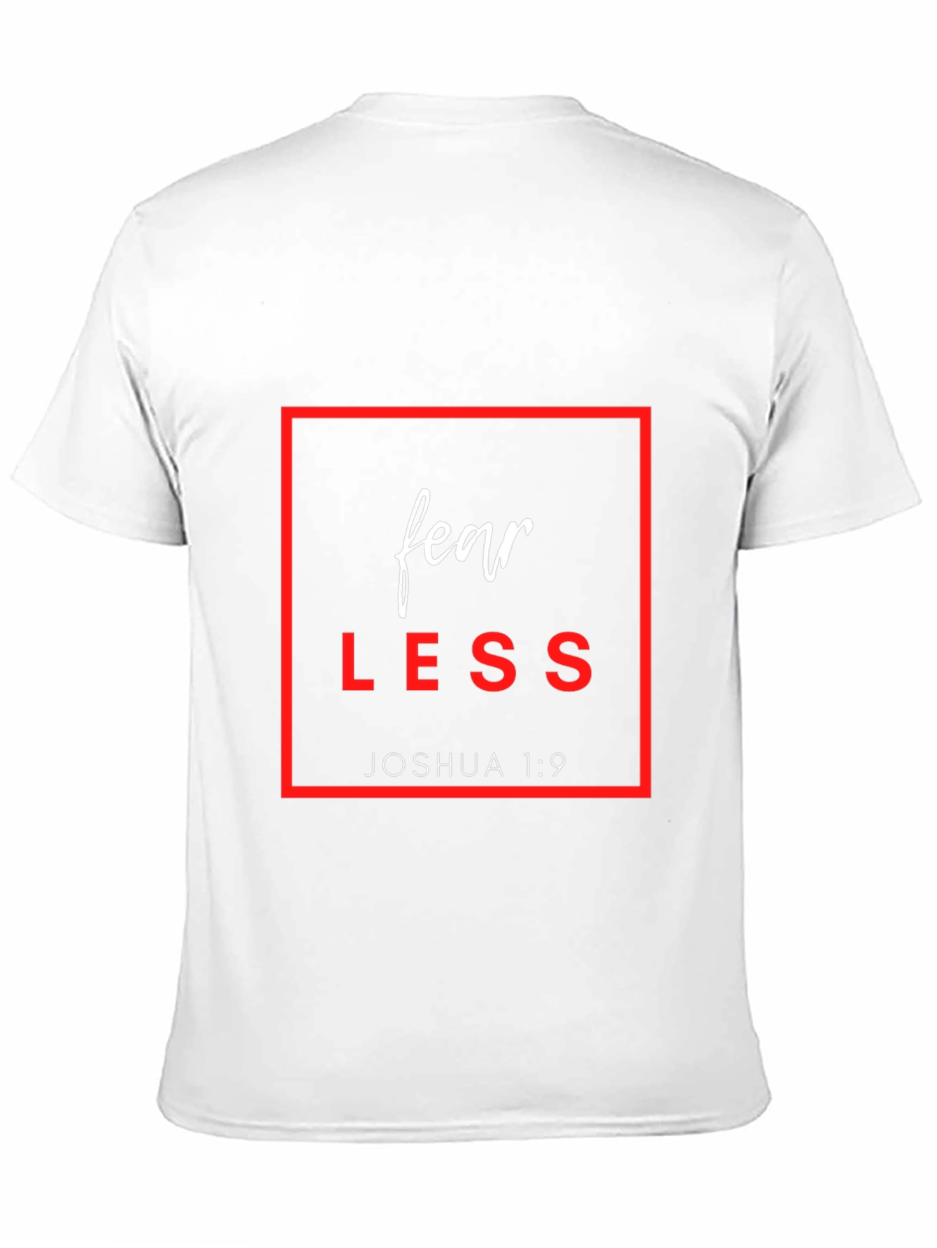 Fear Less Joshua 1:9 Graphic T-Shirt