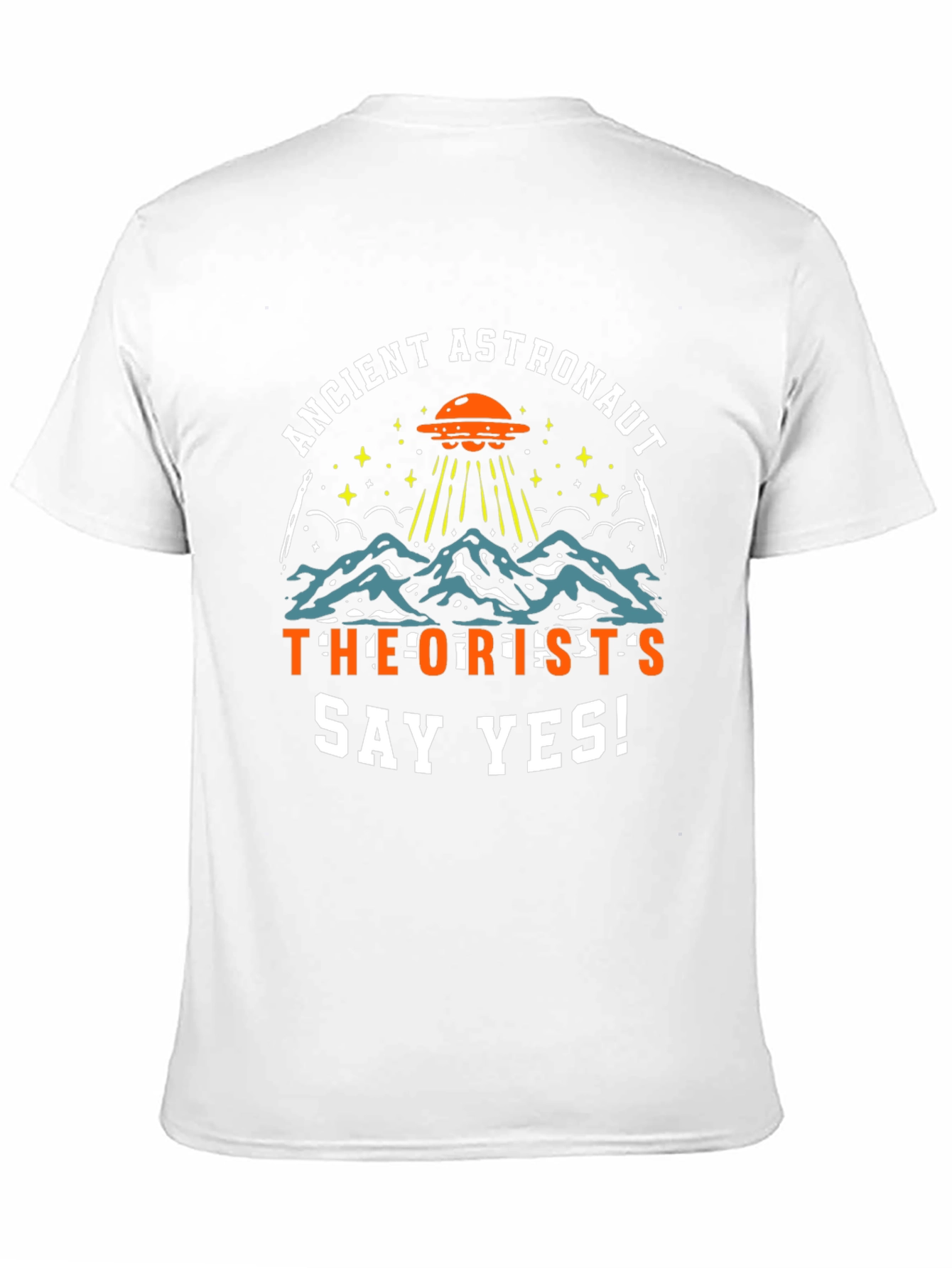 Ancient Astronaut Theorists Say Yes T-Shirt