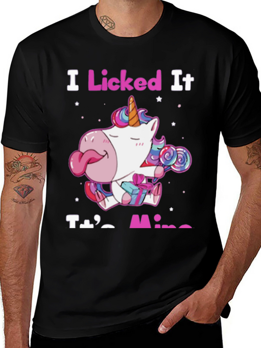 I Licked It Its Mine Unicorn T-Shirt
