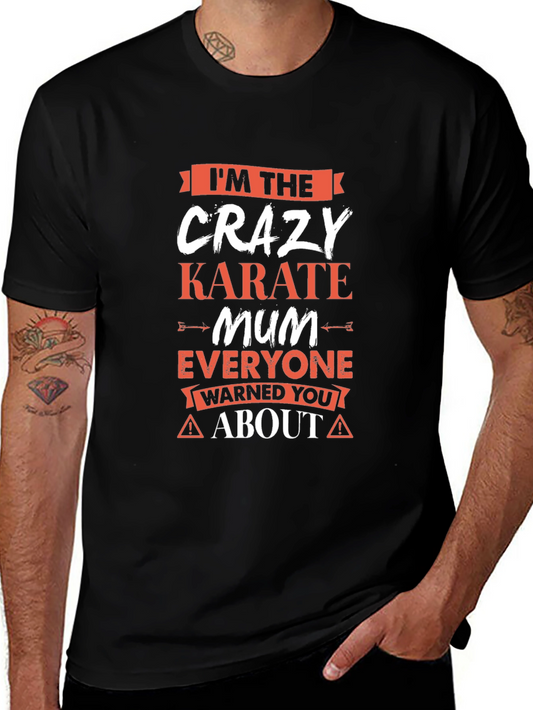 Crazy Karate Mum T-Shirt - Novelty Graphic Tee