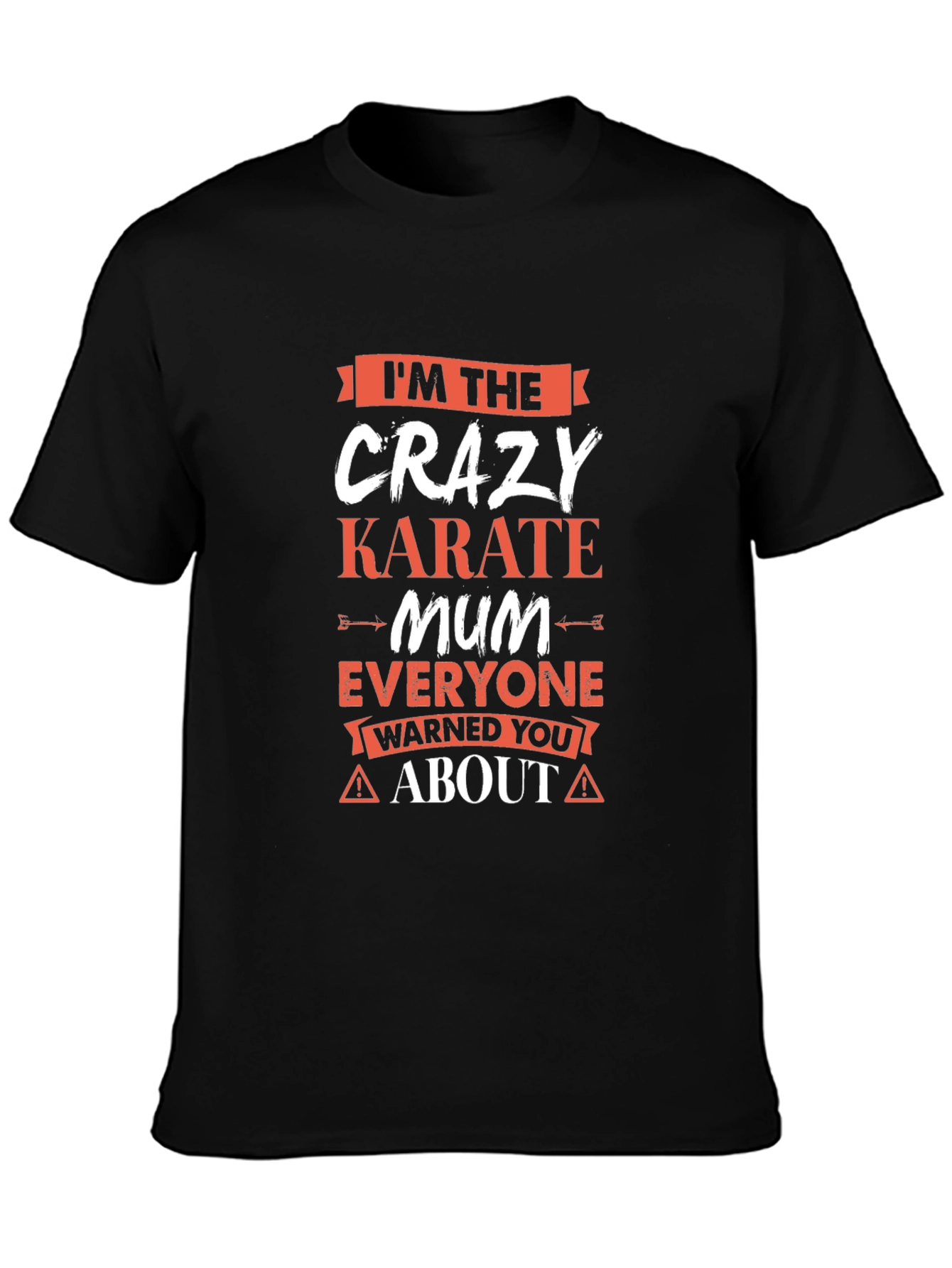Crazy Karate Mum T-Shirt - Novelty Graphic Tee