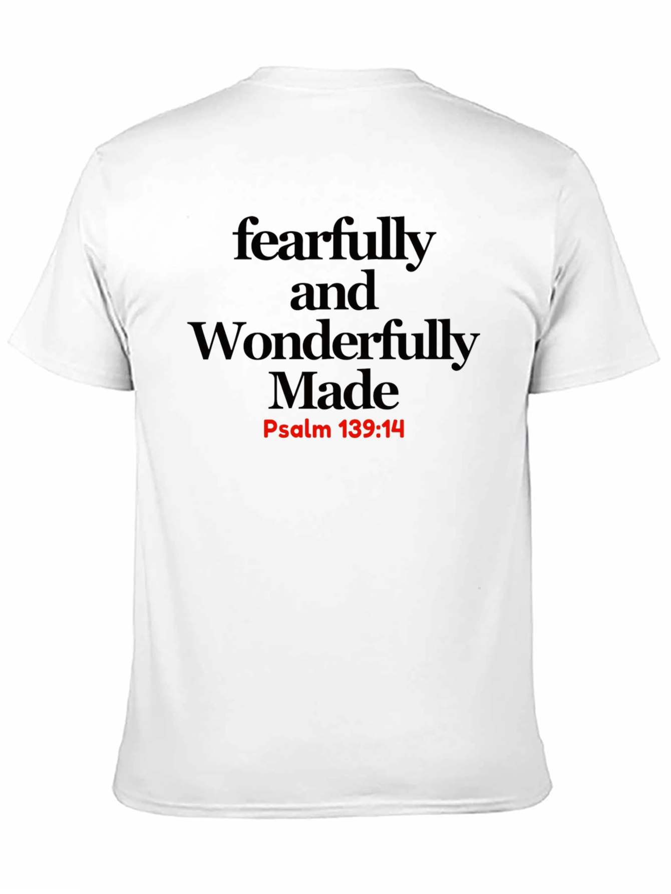 Fearfully & Wonderfully Made T-Shirt - Psalm 139:14