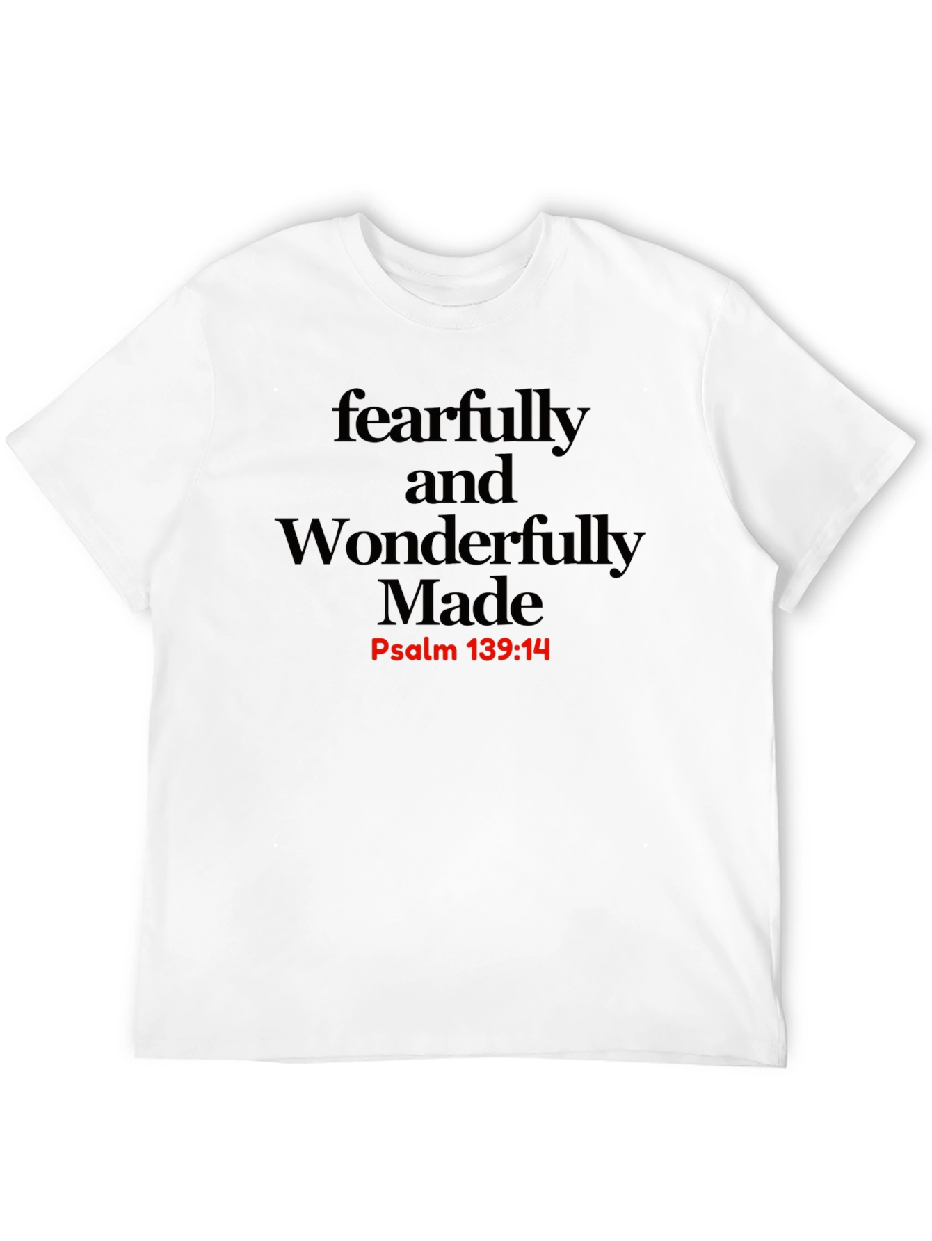 Fearfully & Wonderfully Made T-Shirt - Psalm 139:14