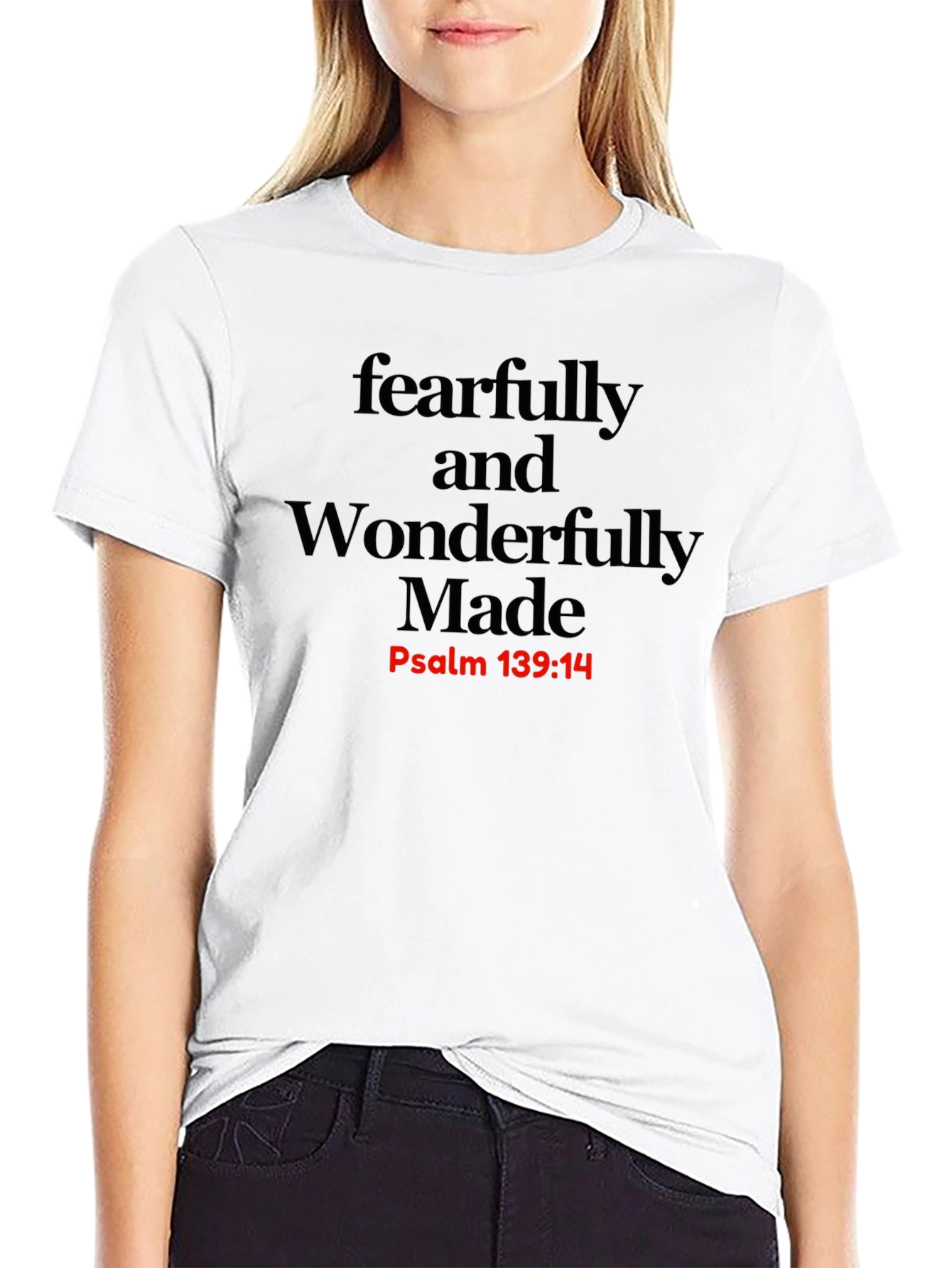 Fearfully & Wonderfully Made T-Shirt - Psalm 139:14