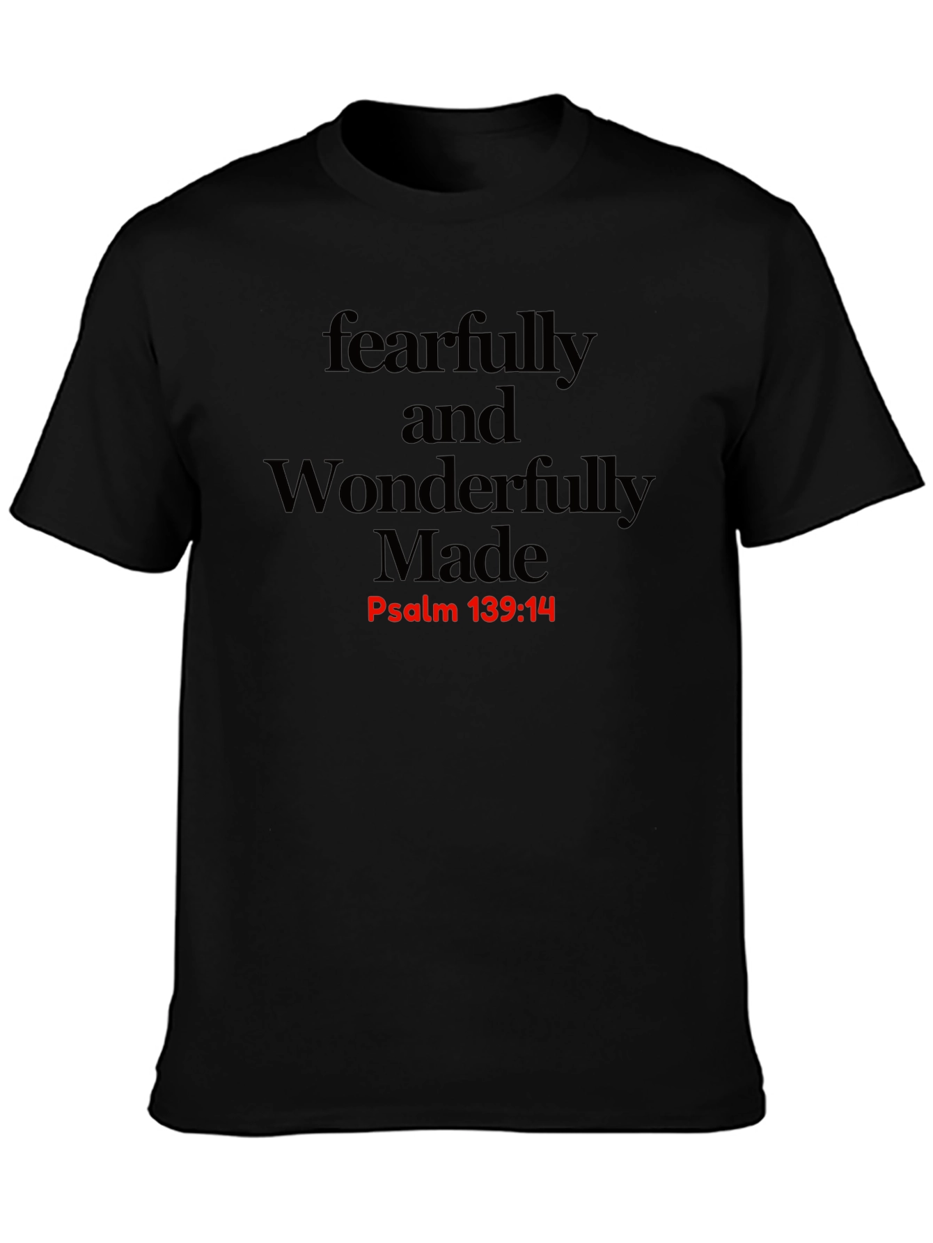Fearfully & Wonderfully Made T-Shirt - Psalm 139:14
