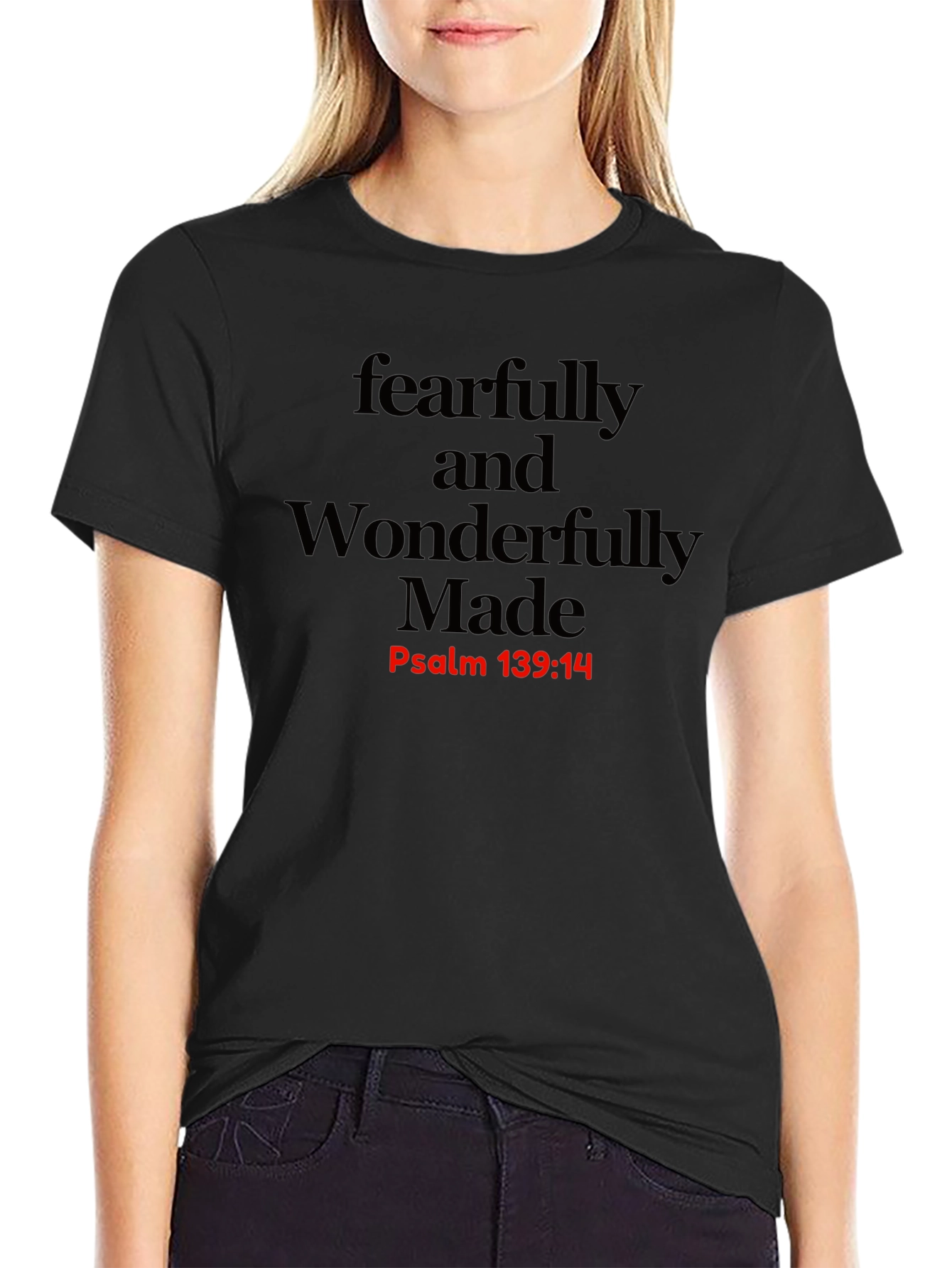 Fearfully & Wonderfully Made T-Shirt - Psalm 139:14