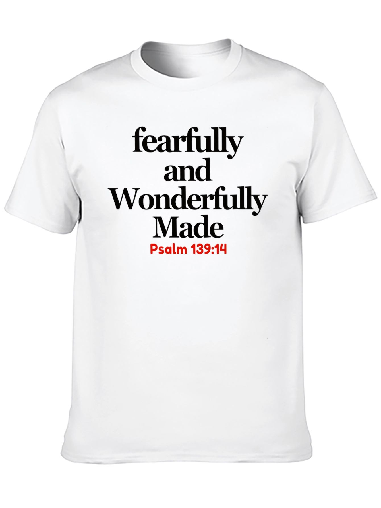 Fearfully & Wonderfully Made T-Shirt - Psalm 139:14