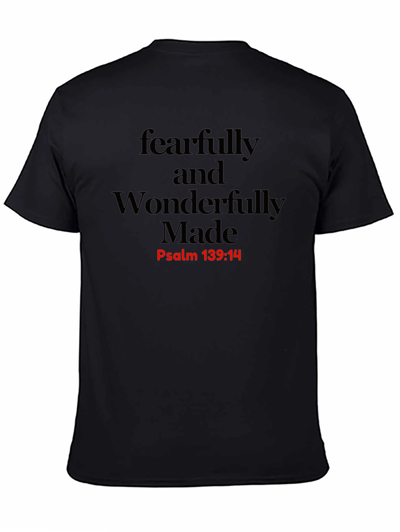 Fearfully & Wonderfully Made T-Shirt - Psalm 139:14