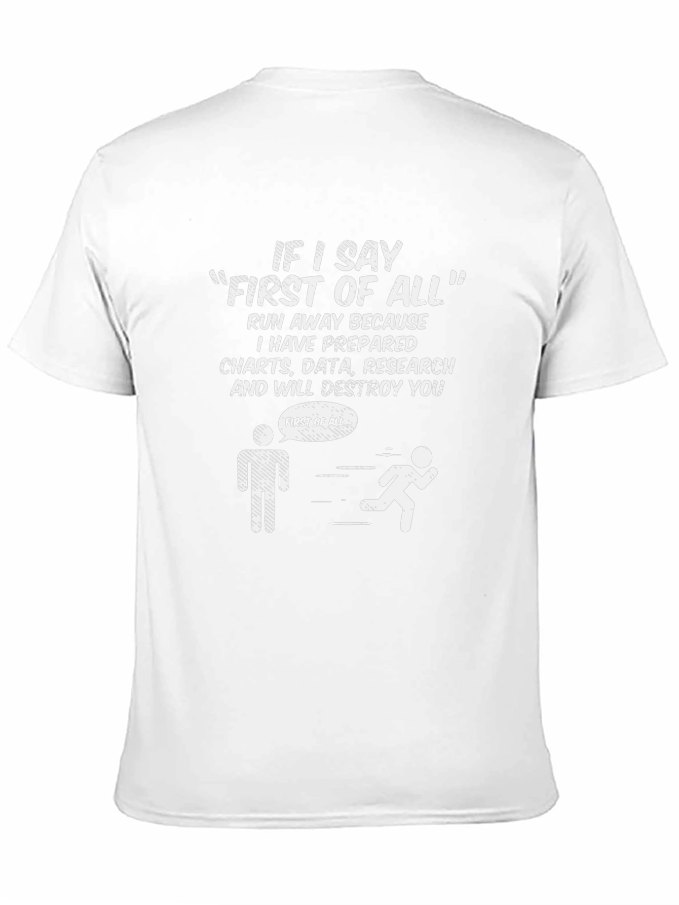 First of All Funny T-Shirt